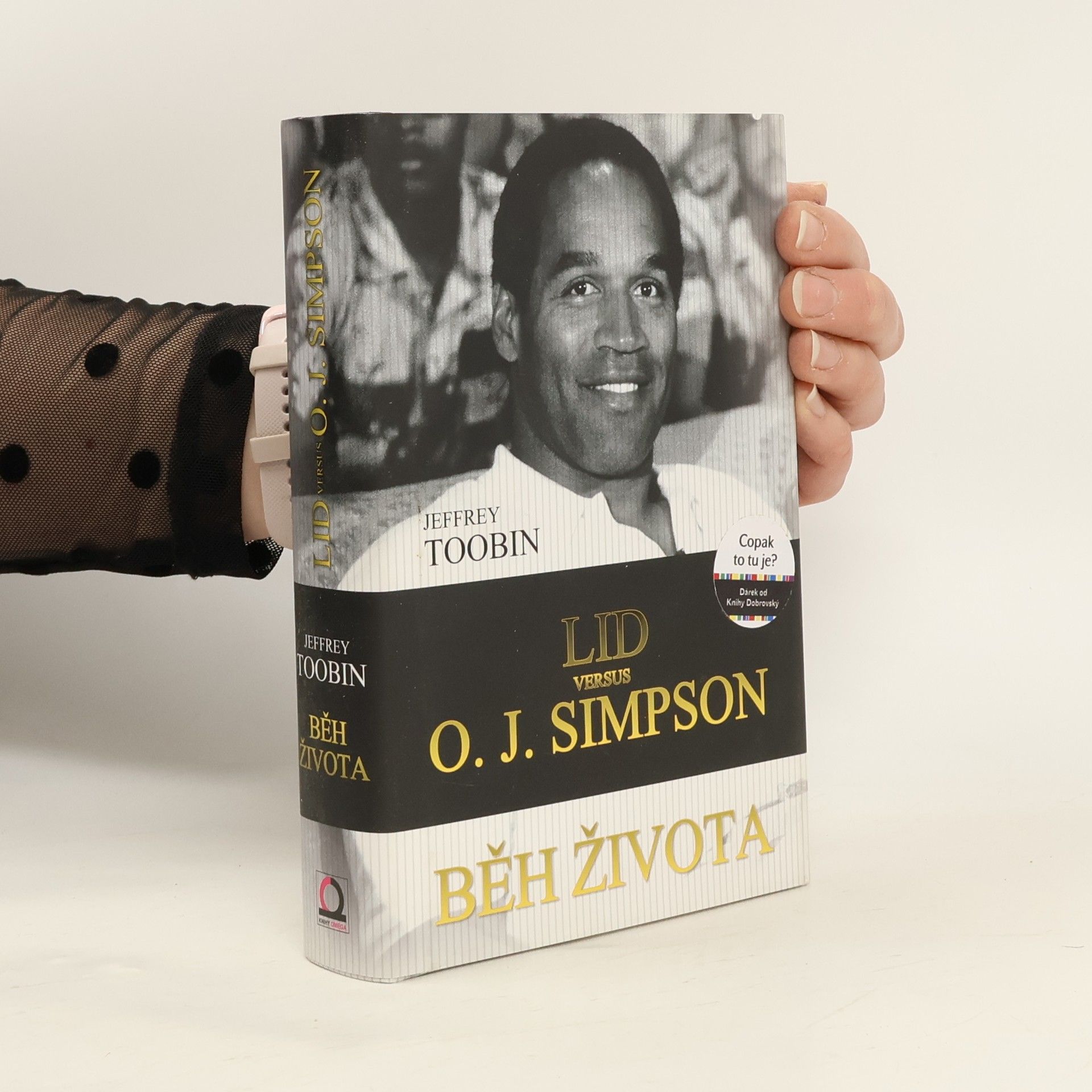 Jeffrey Toobin Běh života. Lid versus O. J. Simpson