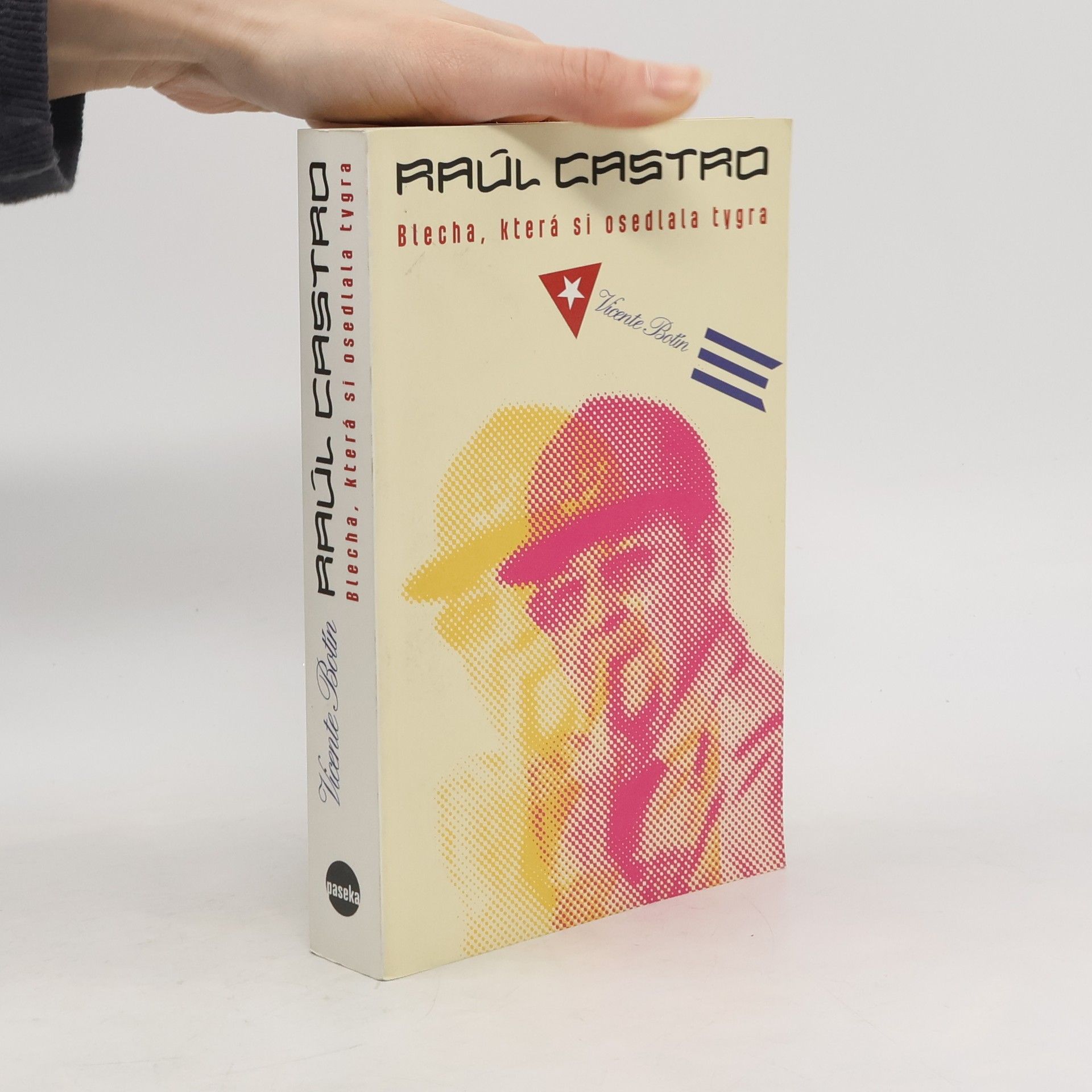 Raúl Castro : blecha, která si osedlala tygra