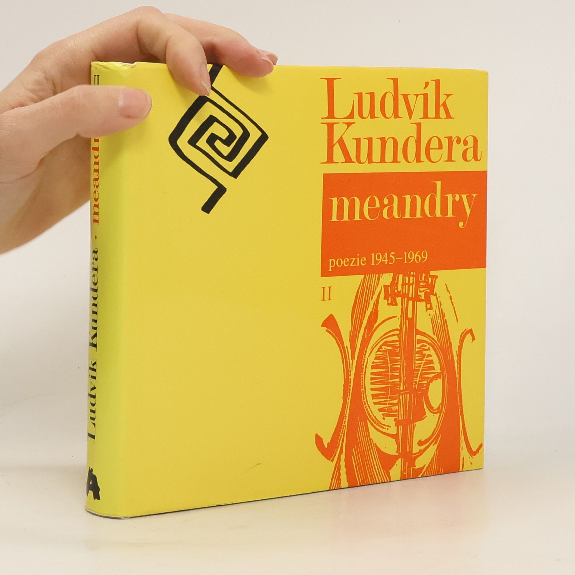 Ludvík Kundera Meandry: poezie 1945–1969