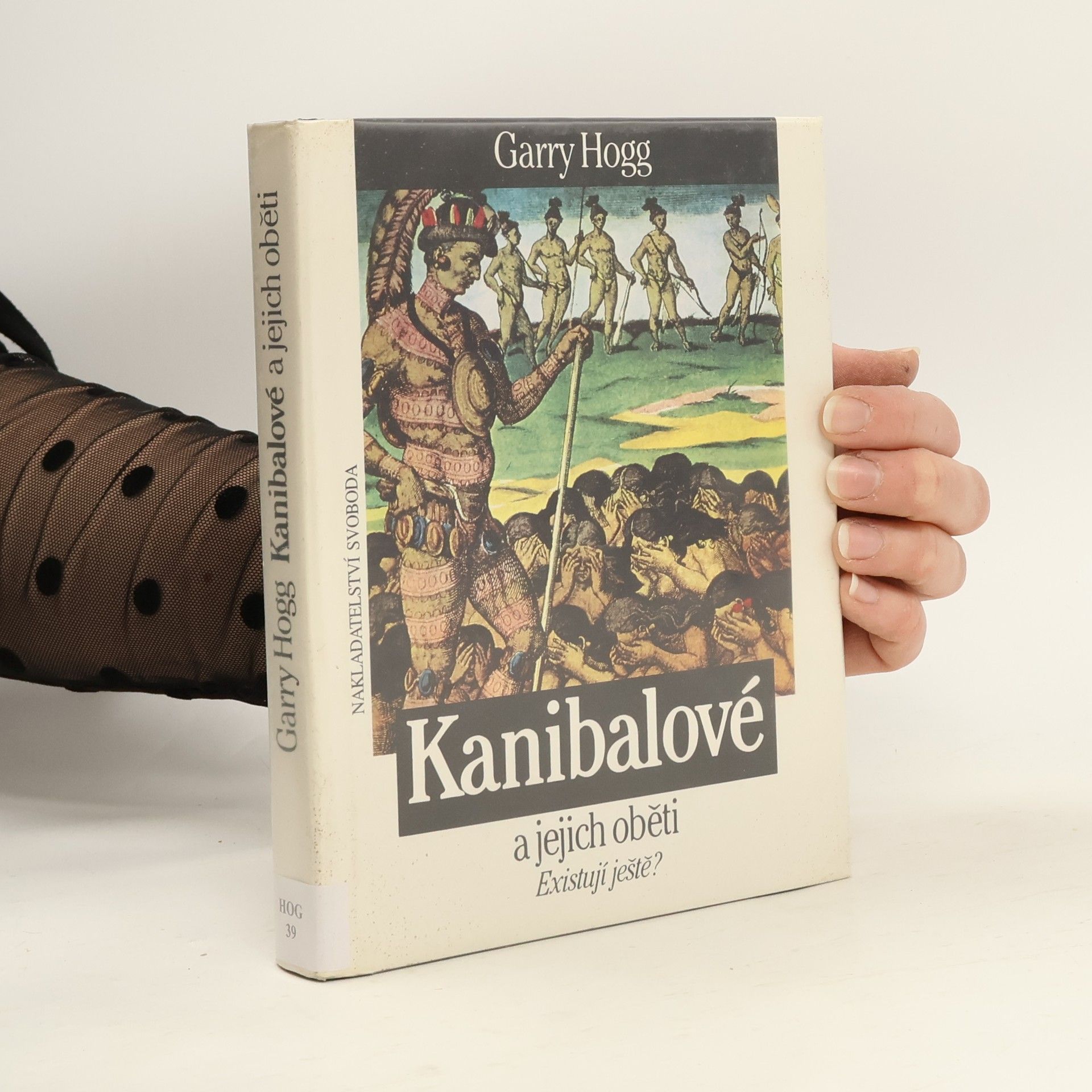 Garry Hogg Kanibalové a jejich oběti