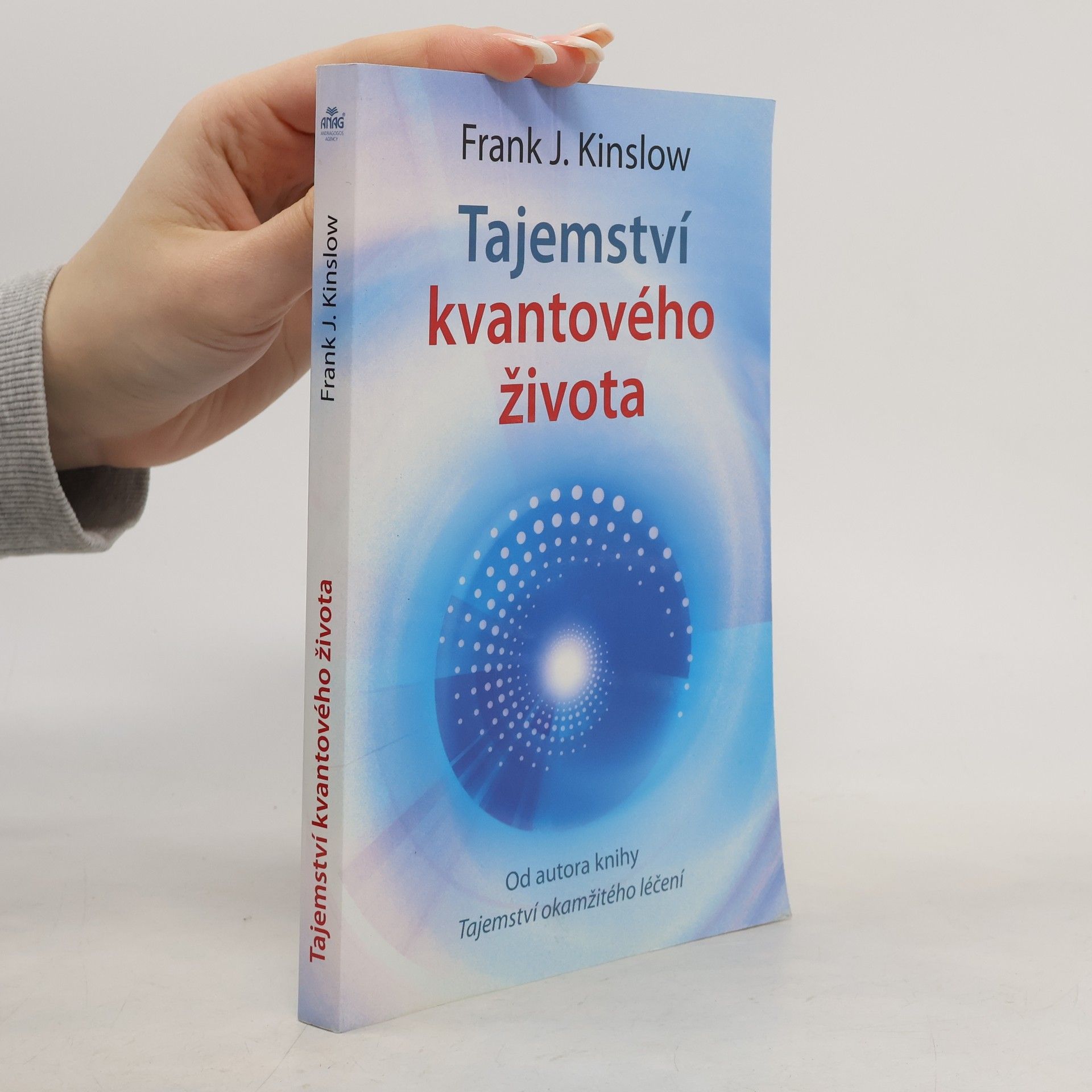 Frank J. Kinslow Tajemství kvantového života