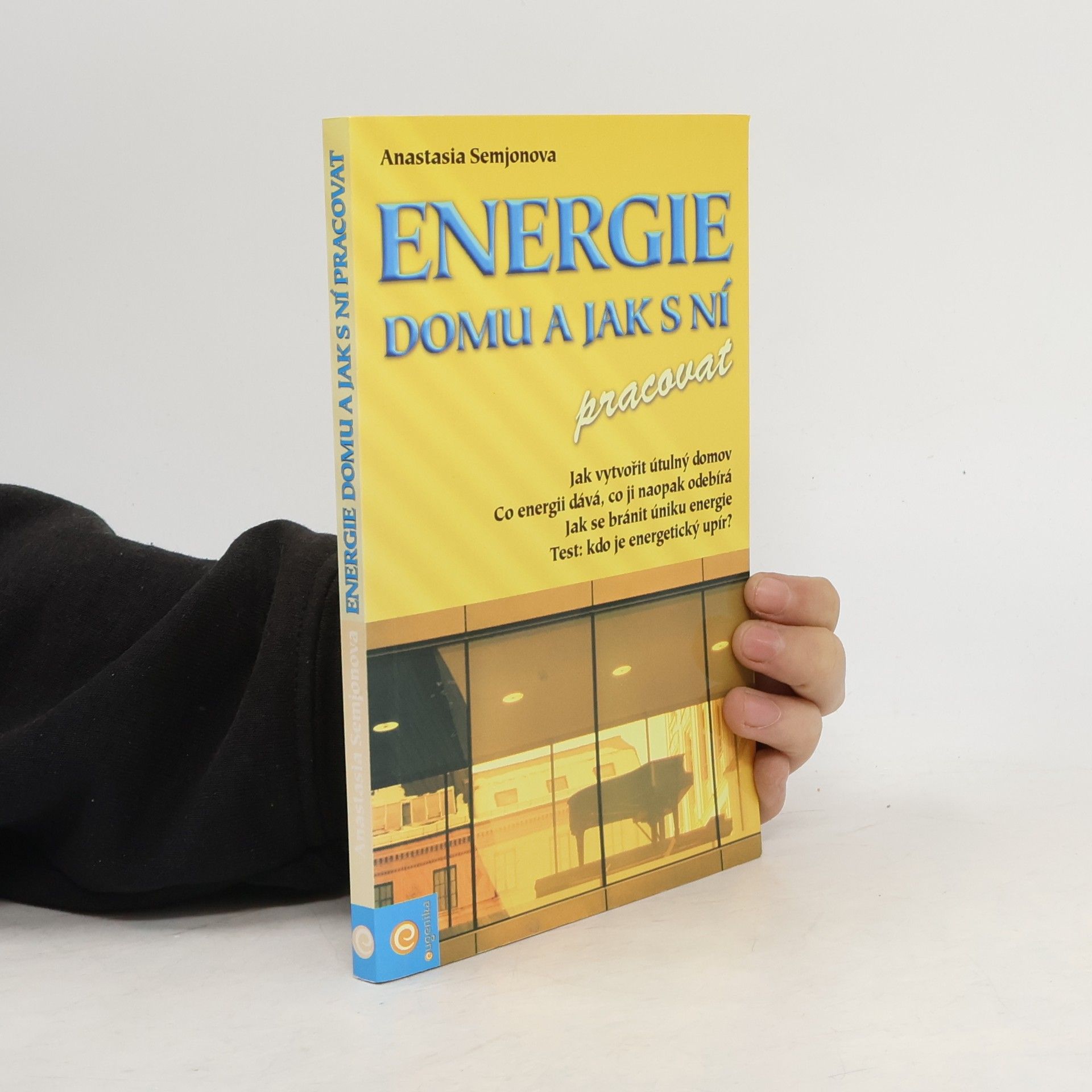 Anastasia Semenova Energie domu a jak s ní pracovat