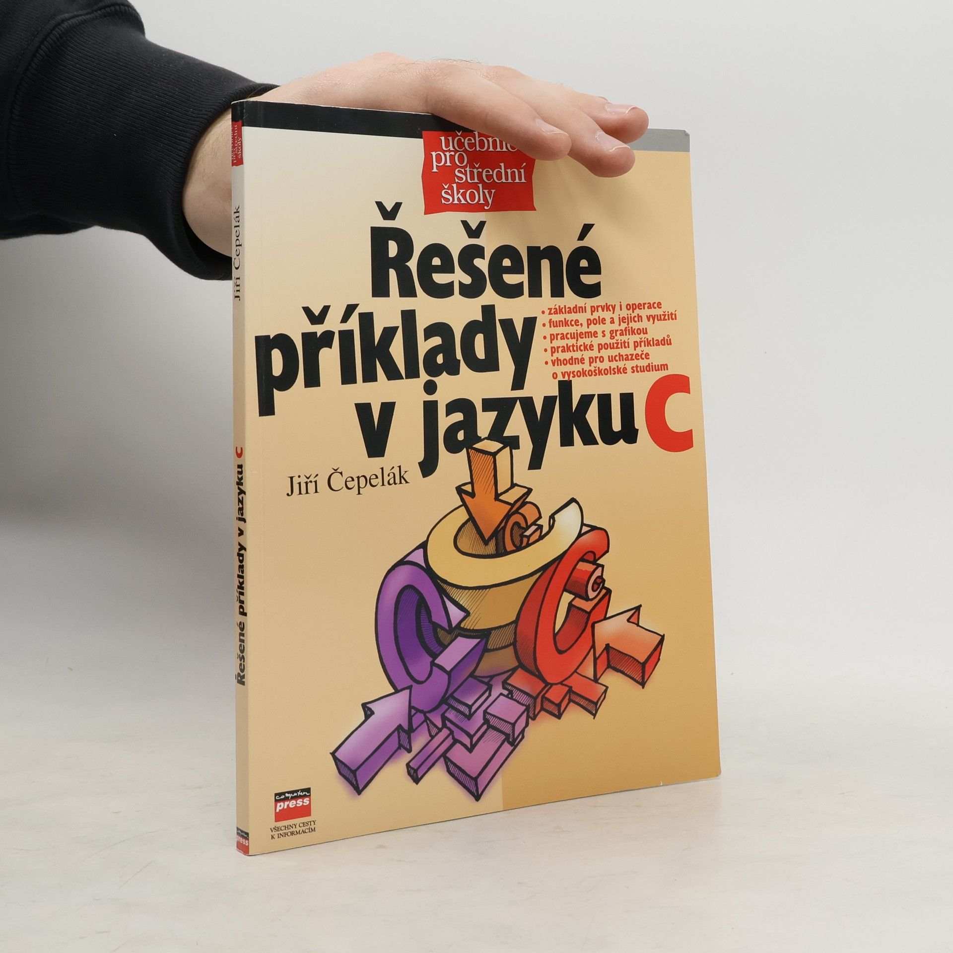 Jiří A. Čepelák Řešené příklady v jazyku C