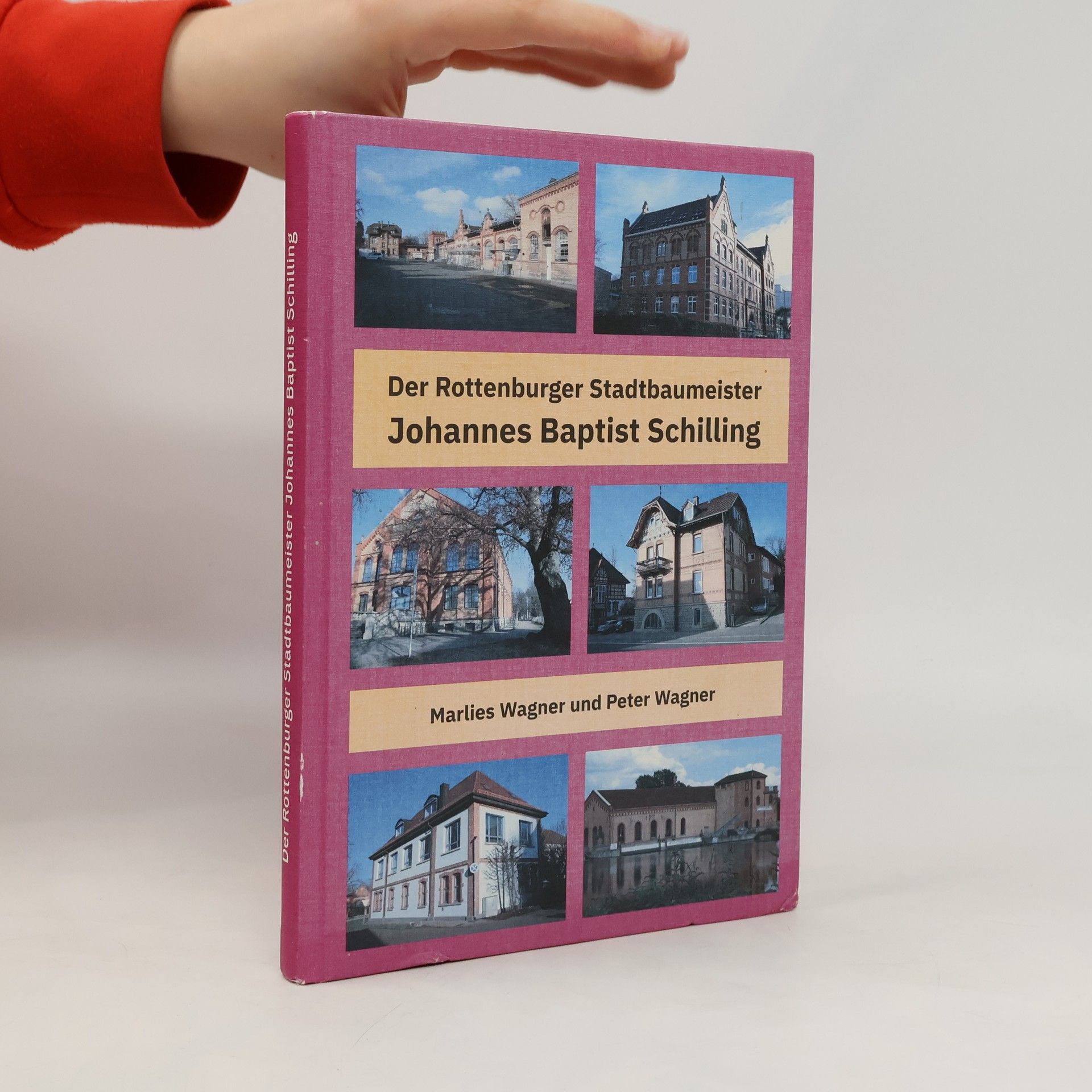 Marlies Wagner Der Rottenburger Stadtbaumeister Johannes Baptist Schilling