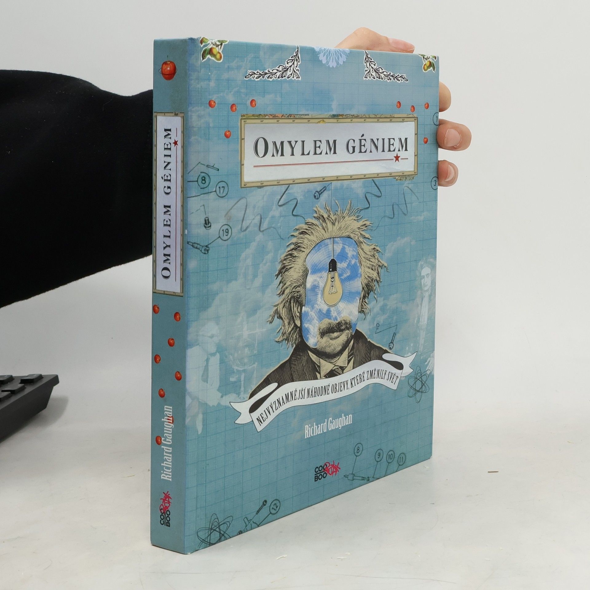 Omylem géniem. Nejvýznamnější náhodné objevy, které změnily svět