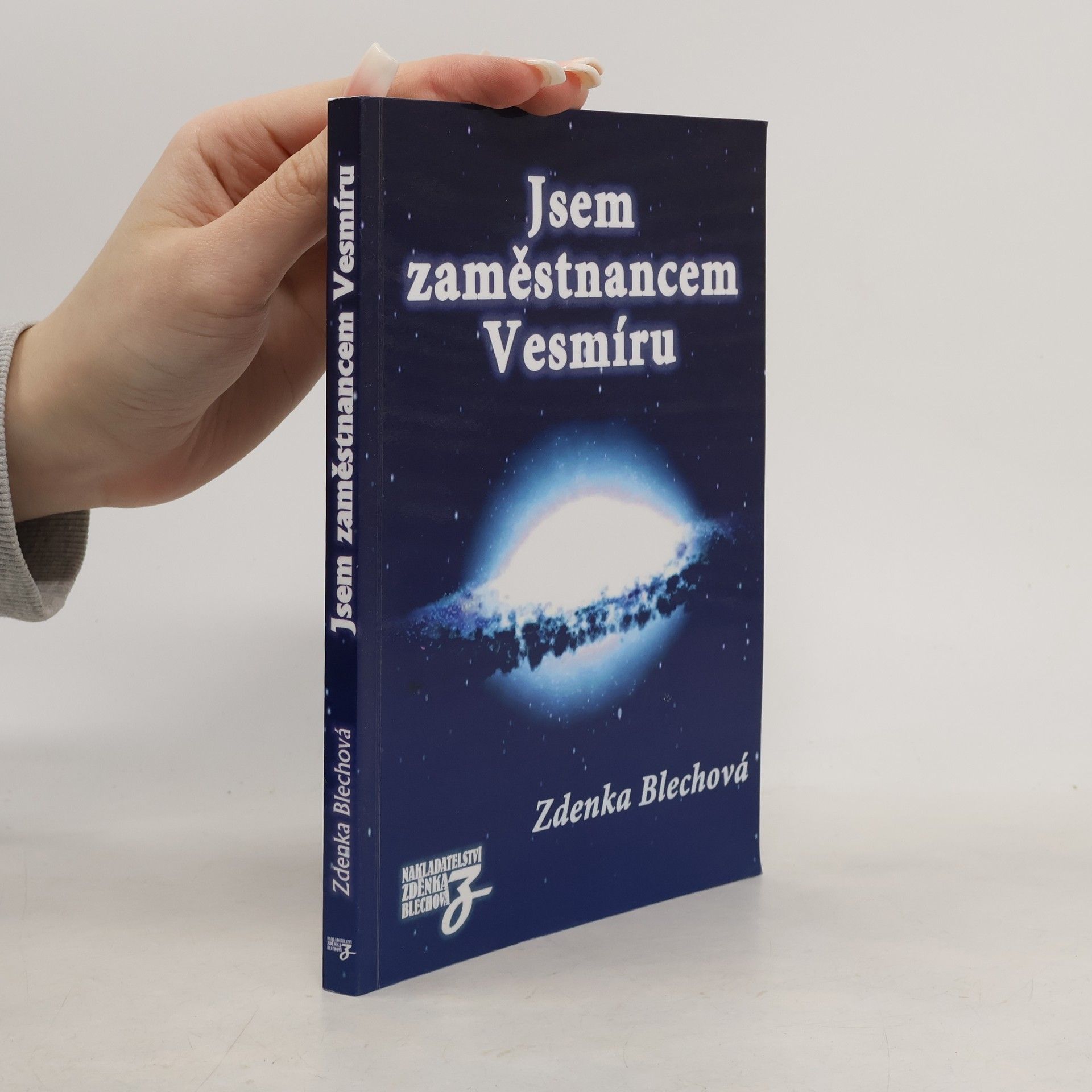 Zdenka Blechová Jsem zaměstnancem Vesmíru