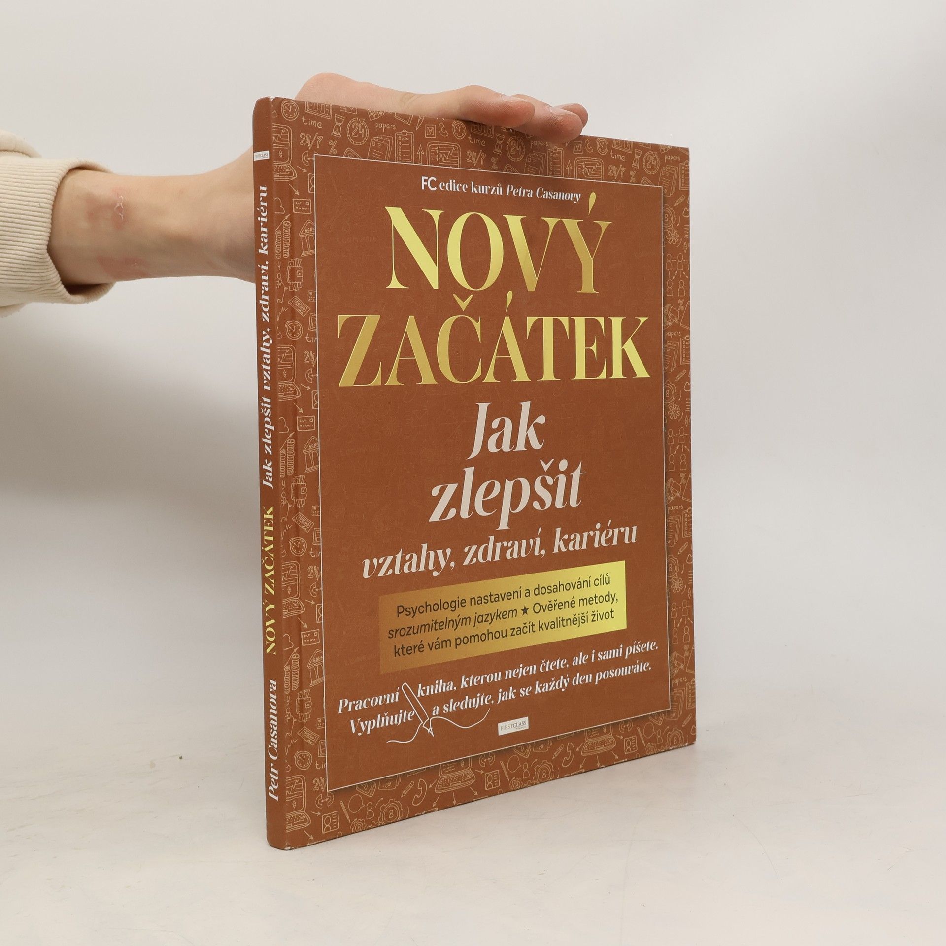 Petr Casanova Nový začátek : jak zlepšit vztahy, zdraví, kariéru