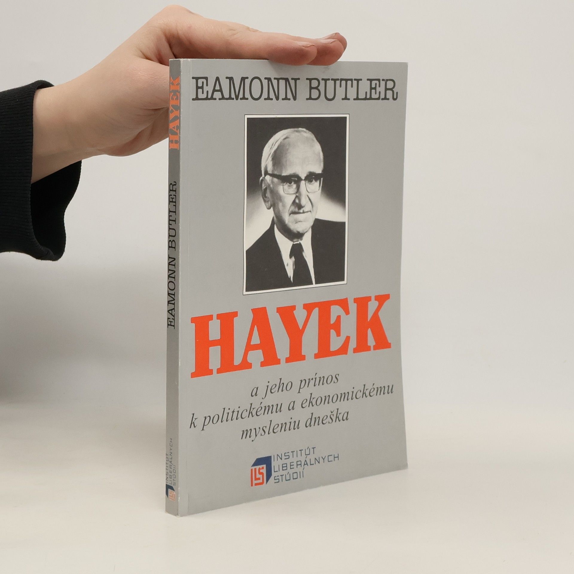 Eamonn Butler Hayek a jeho prínos k politickému a ekonomickému mysleniu dneška