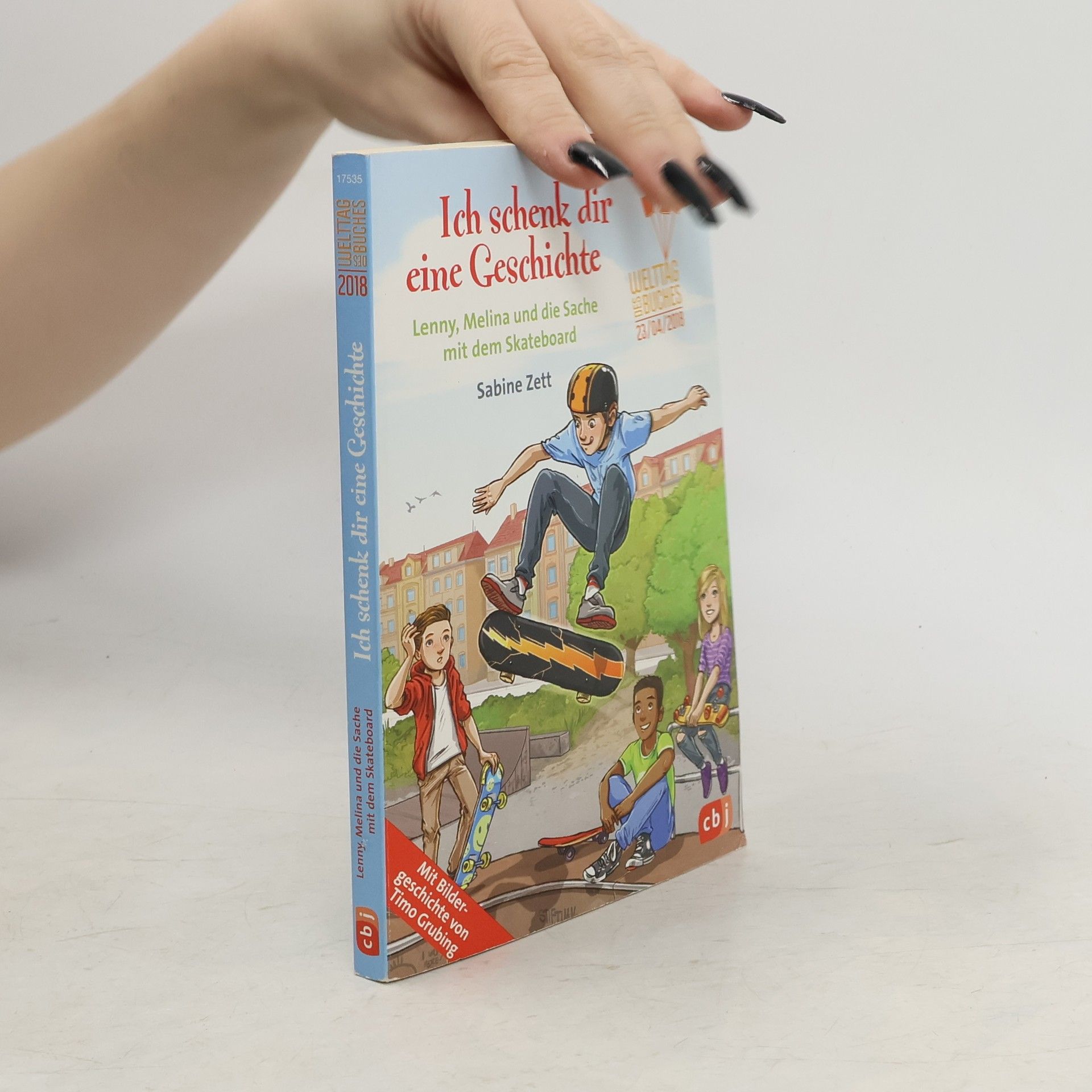 Sabine Zett Ich schenk dir eine Geschichte. Lenny, Melina und die Sache mit dem Skateboard