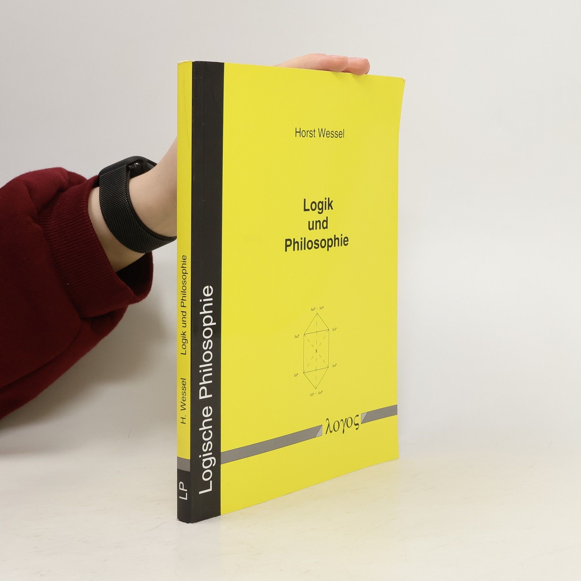 Horst Wessel Logische Philosophie - 4: Logik und Philosophie
