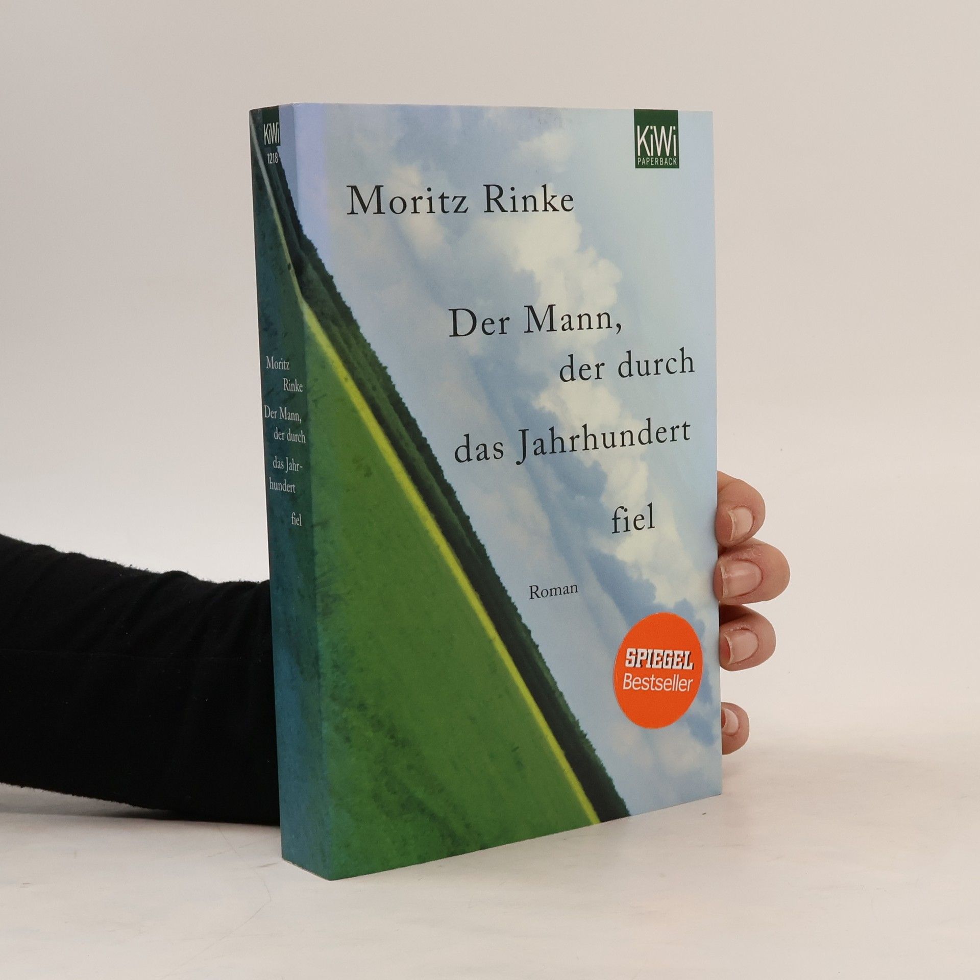 Moritz Rinke Der Mann, der durch das Jahrhundert fiel