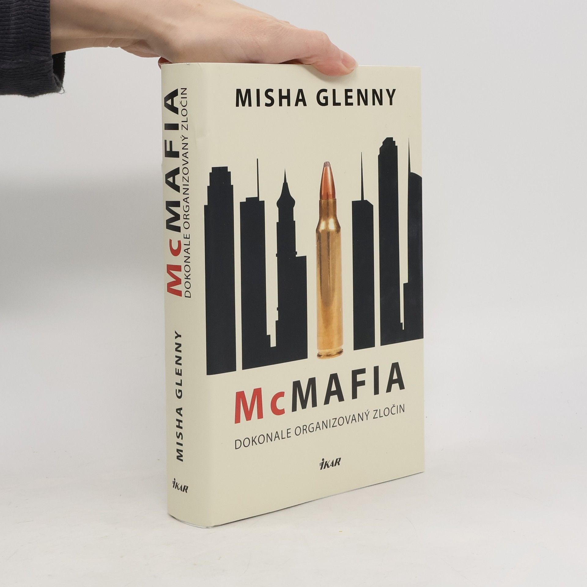 Misha Glenny McMafia – Dokonale organizovaný zločin