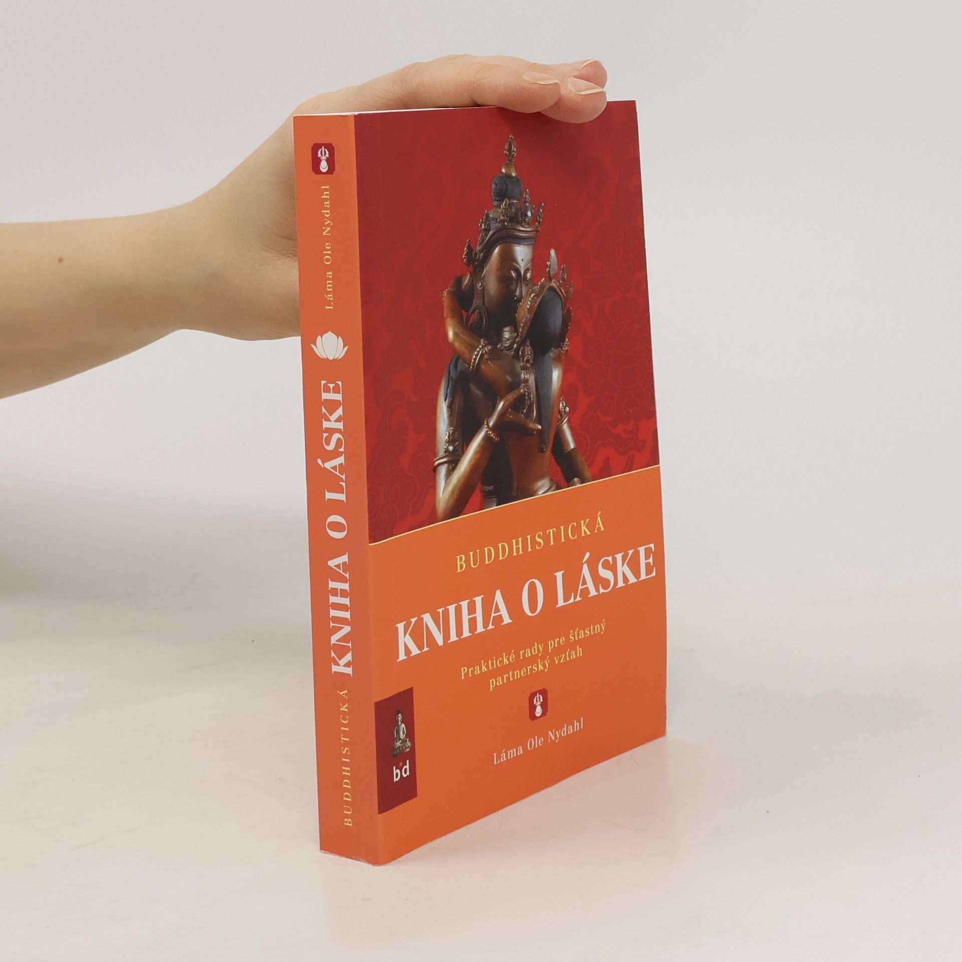 Ole Nydahl Buddhistická kniha o láske: Praktické rady pre šťastný partnerský vzťah