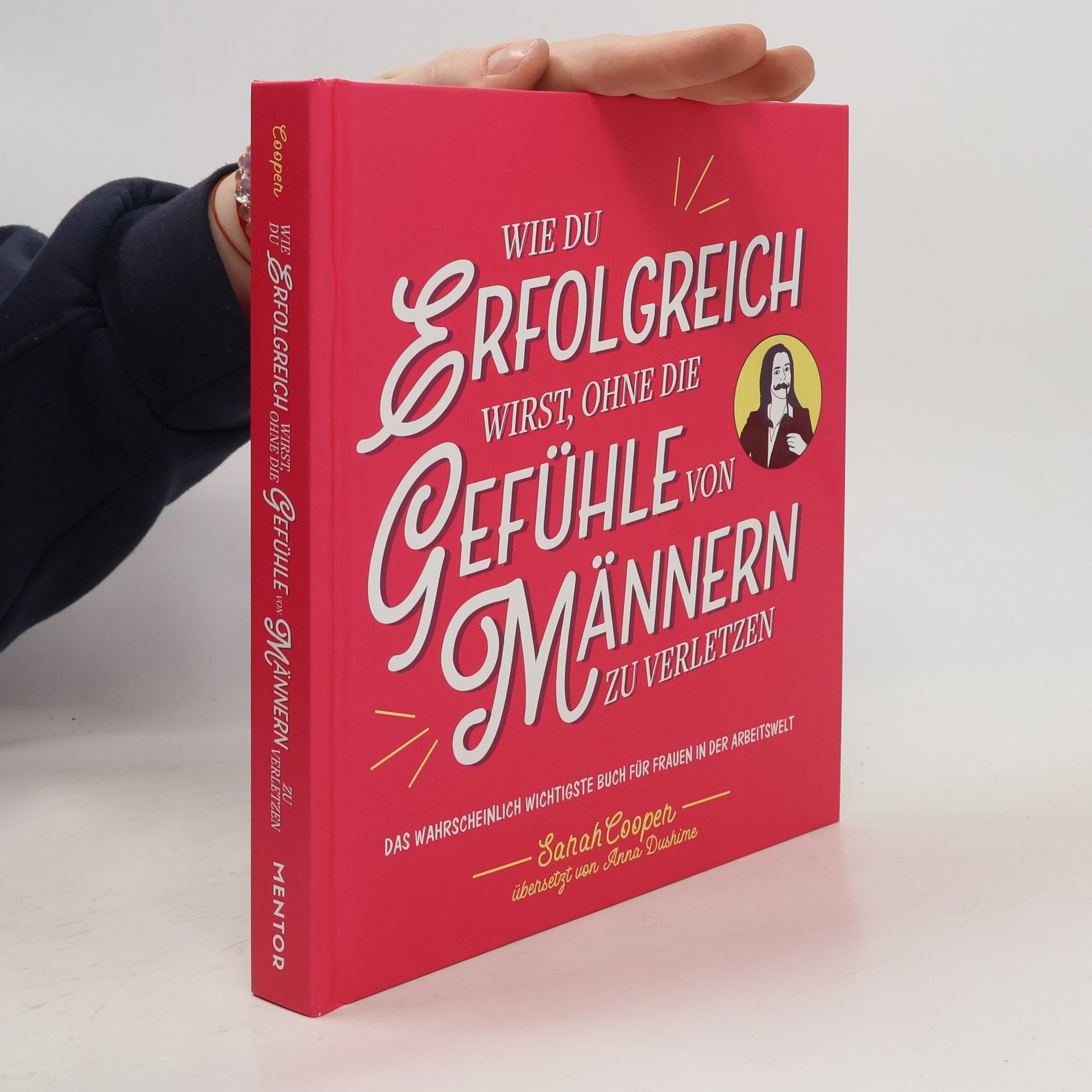 Wie du erfolgreich wirst, ohne die Gefühle von Männern zu verletzen