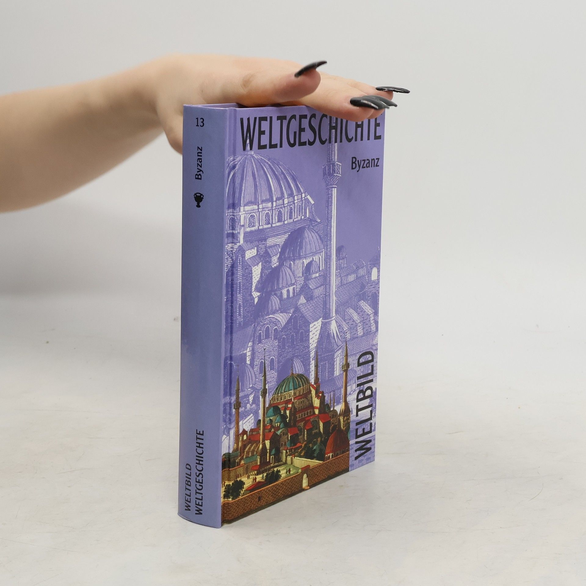 Autorenkollektiv Weltgeschichte 13. Byzanz