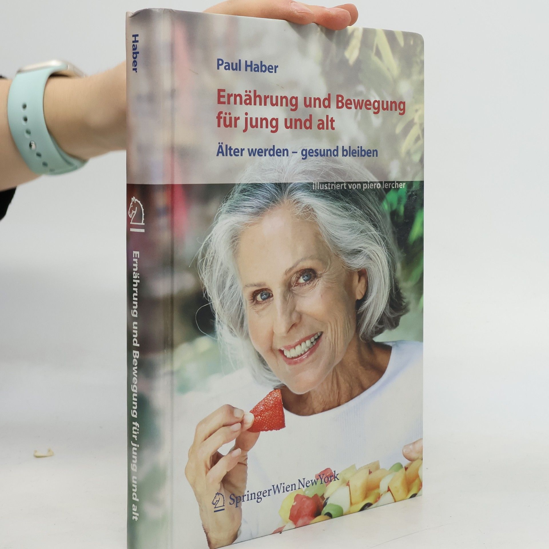 Paul Haber Ernährung und Bewegung für Jung und Alt