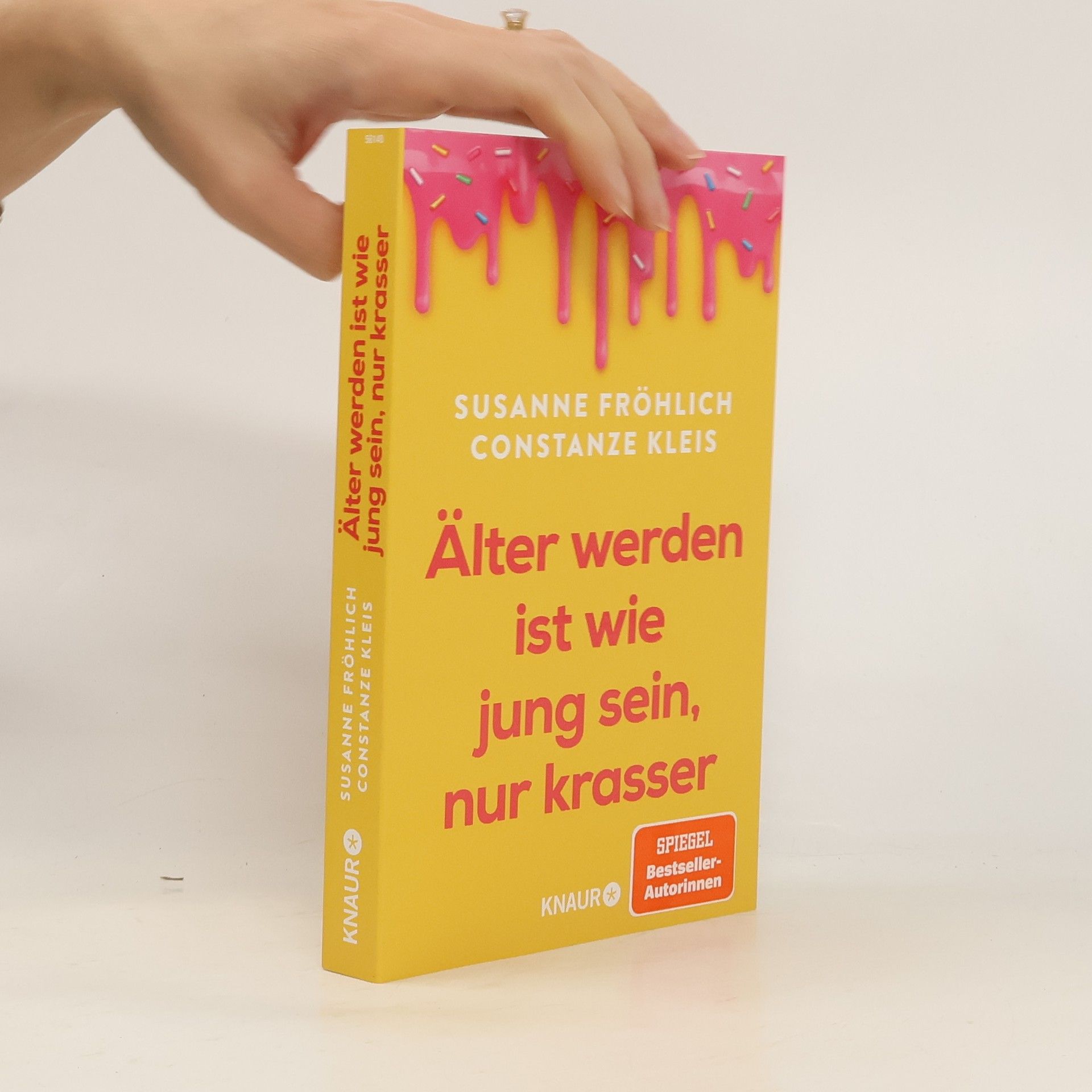 Constanze Kleis Älter werden ist wie jung sein, nur krasser