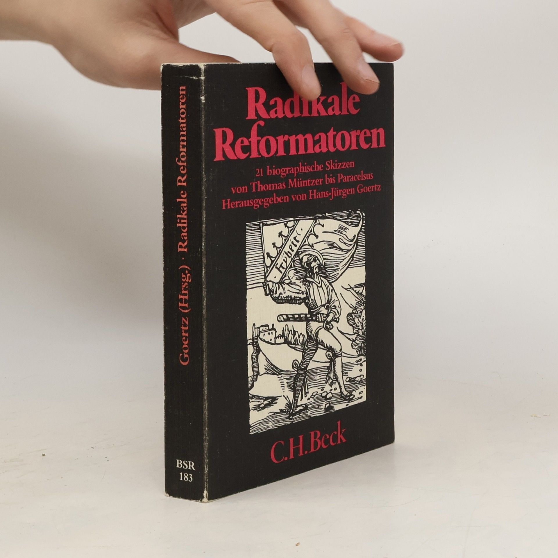 Hans-Jürgen Goertz Radikale Reformatoren