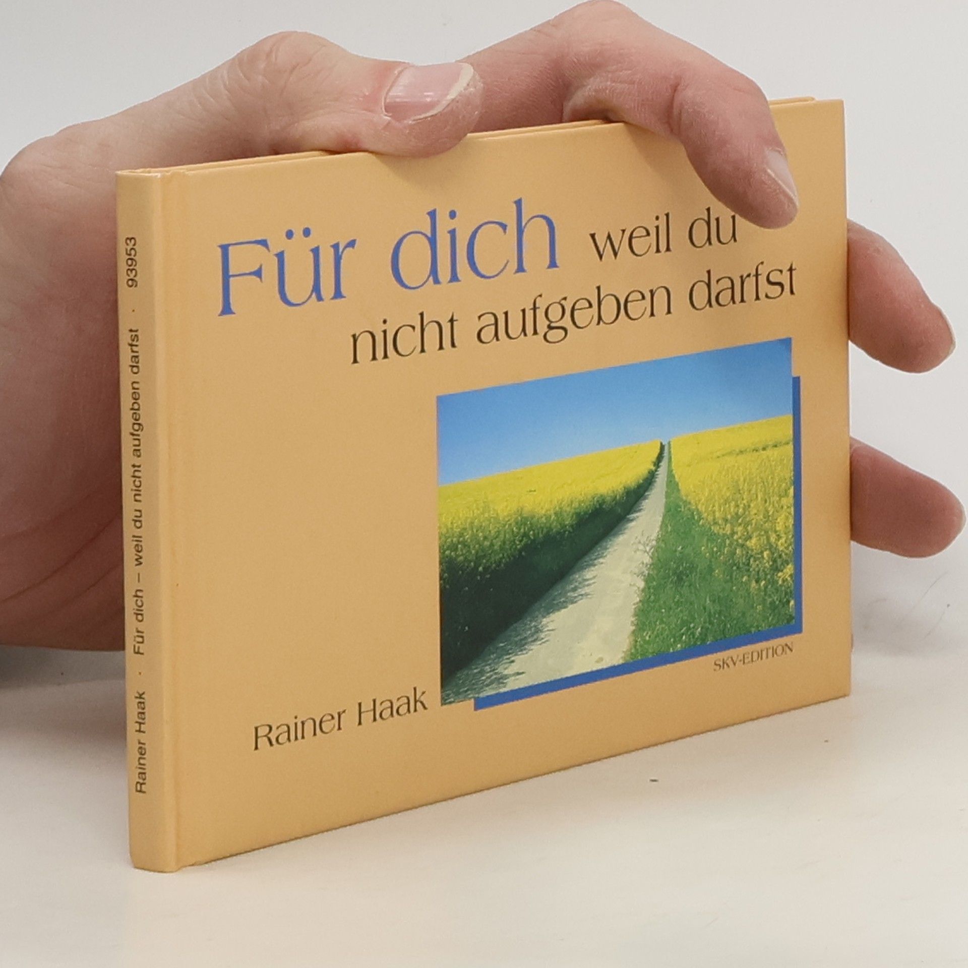 Rainer Haak Für dich - weil du nicht aufgeben darfst
