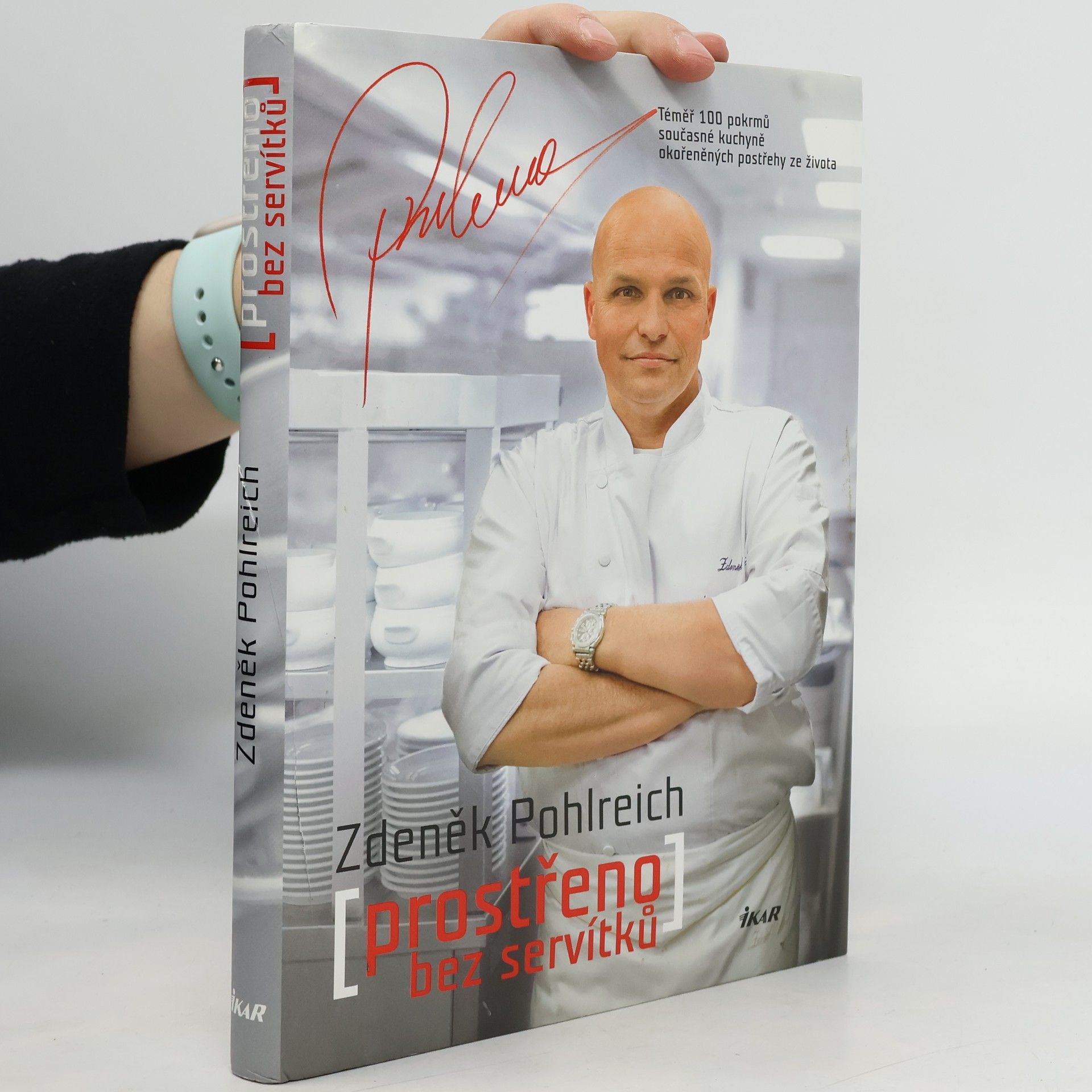Zdeněk Pohlreich Prostřeno bez servítků