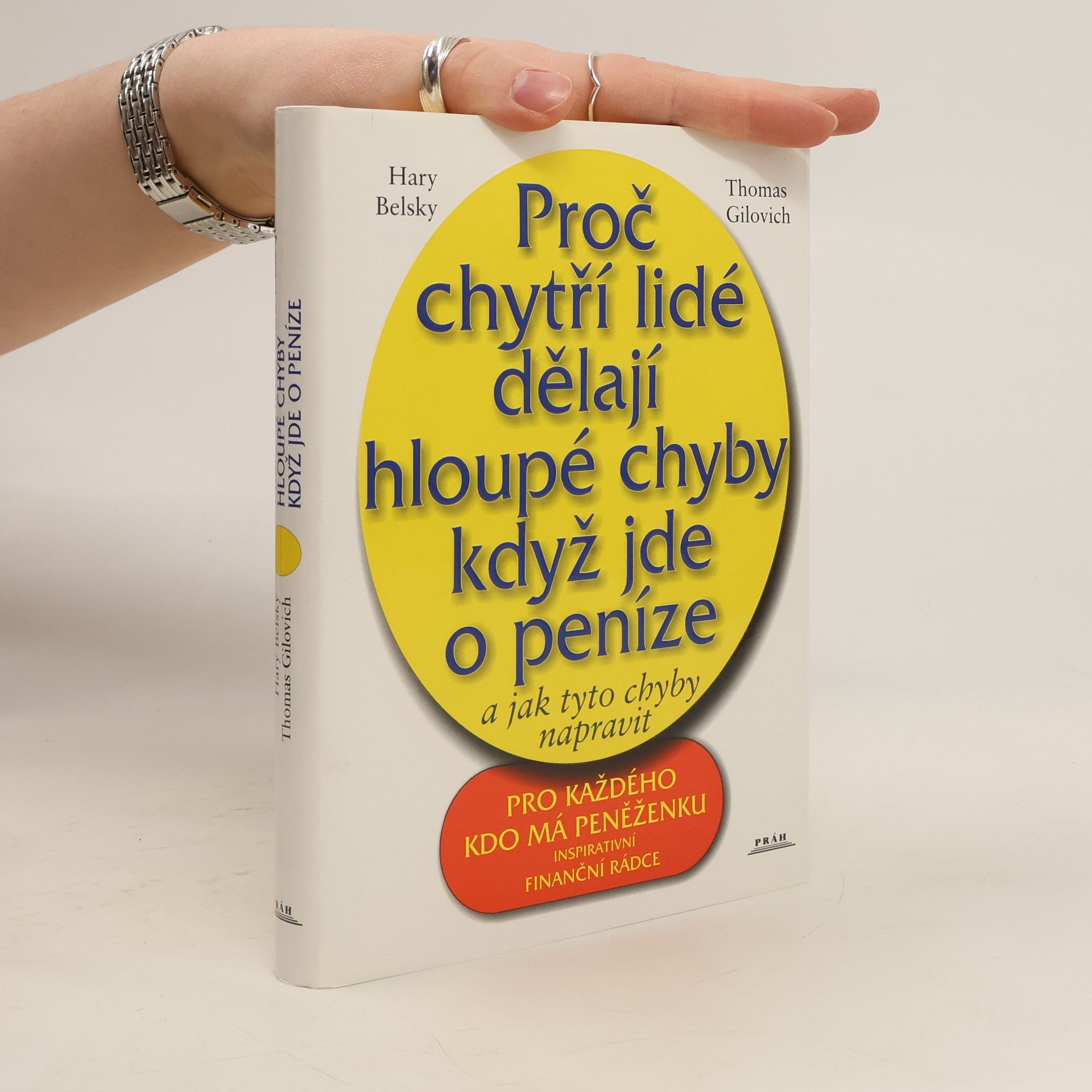 Proč chytří lidé dělají hloupé chyby když jde o peníze a jak tyto chyby napravit