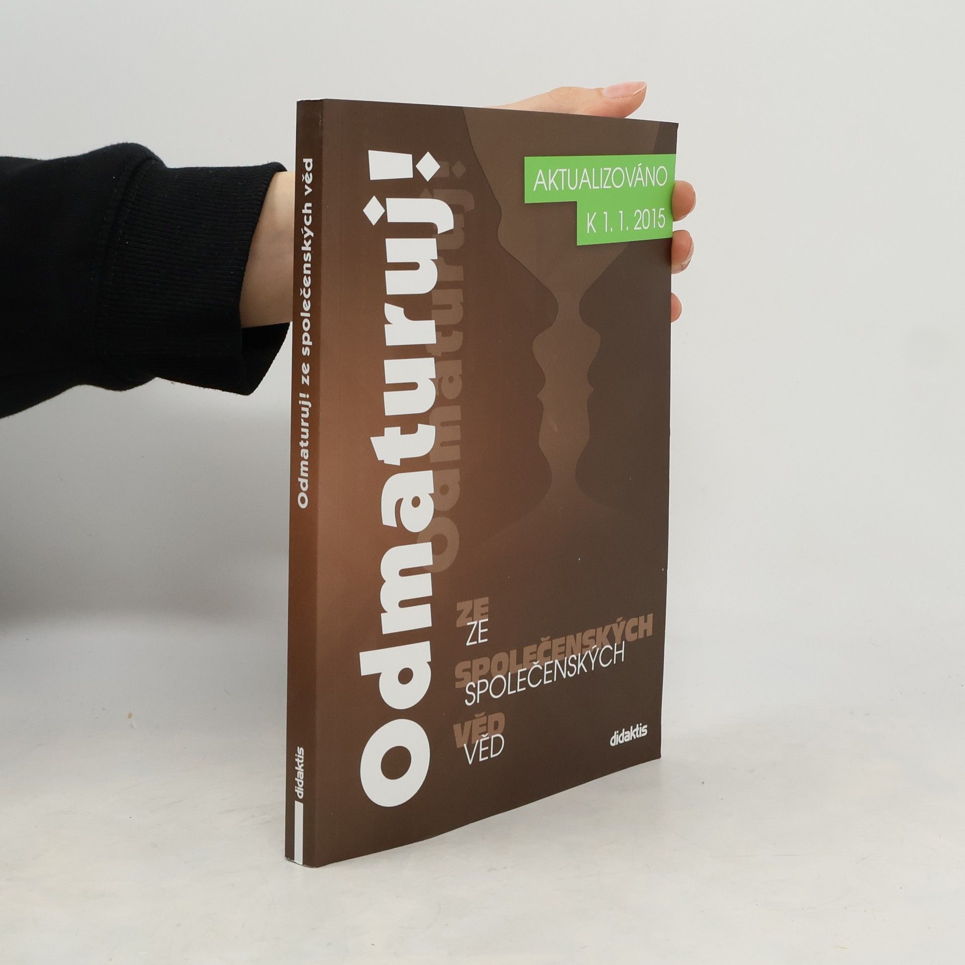 Kolektiv autorů Odmaturuj! ze společenských věd