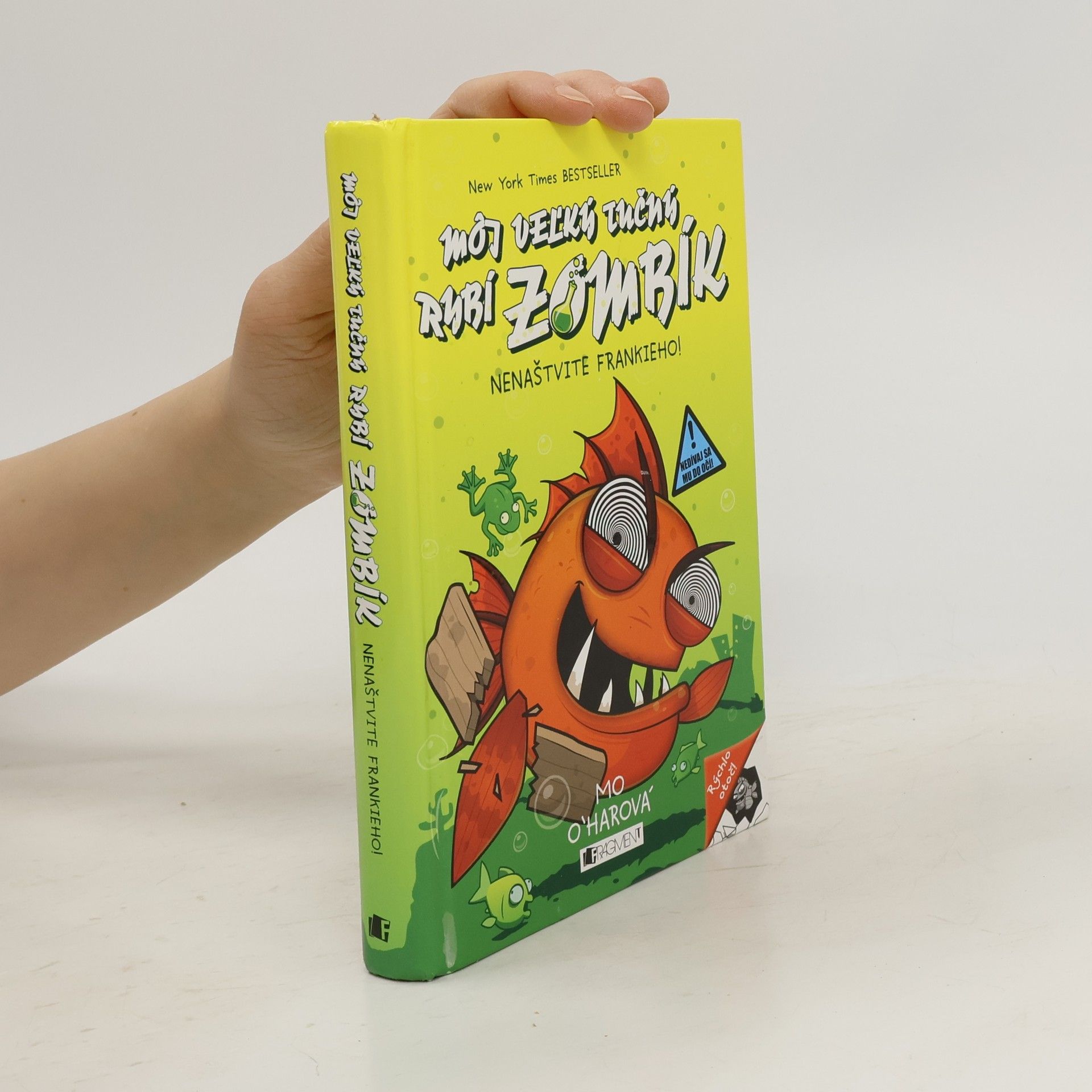 Mo O'Hara Môj veľký tučný rybí zombík: Nenaštvite Frankieho!