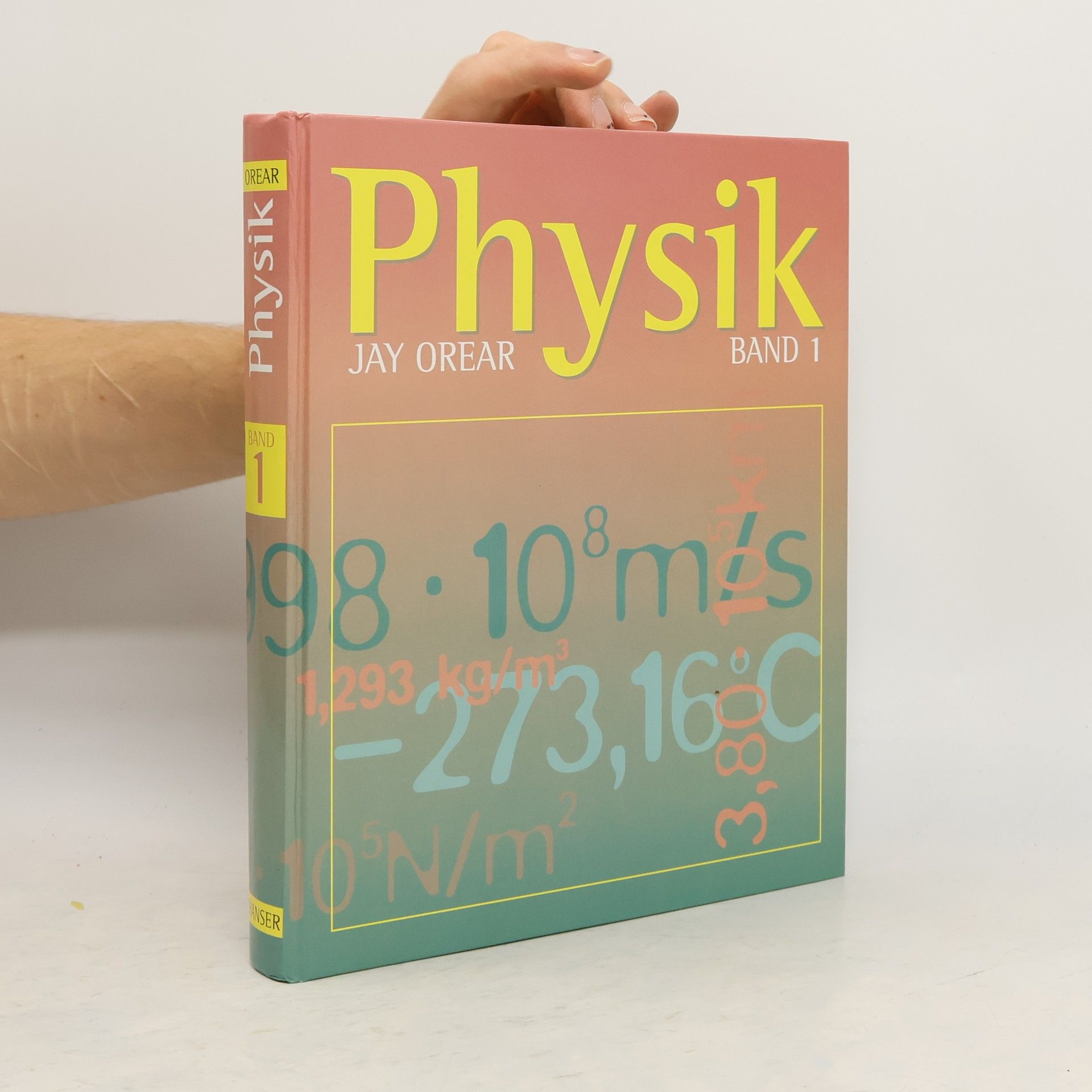 Orear Jay Physik. Band 1