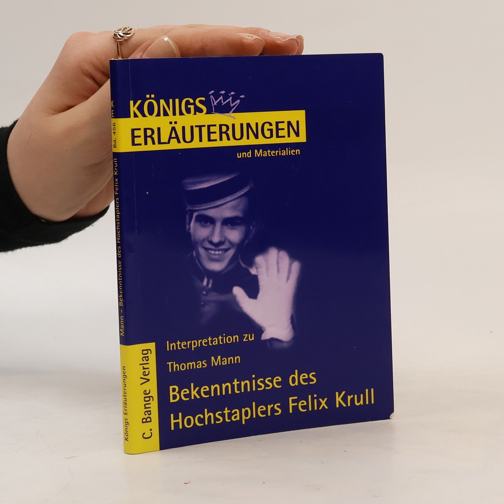 Stefan Helge Kern Erläuterungen zu Thomas Mann, Bekenntnisse des Hochstaplers Felix Krull