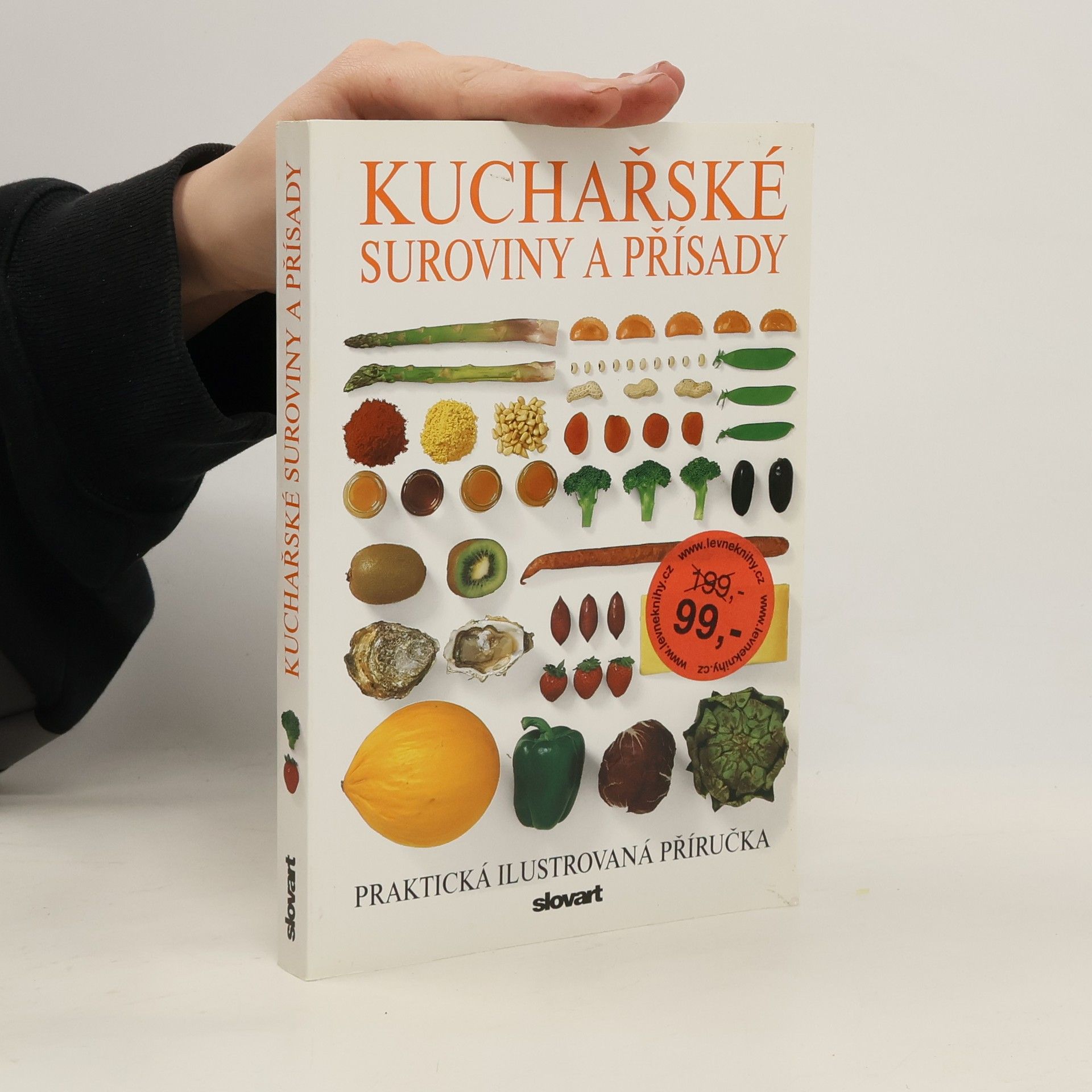 Kuchařské suroviny a přísady: Praktická ilustrovaná příručka