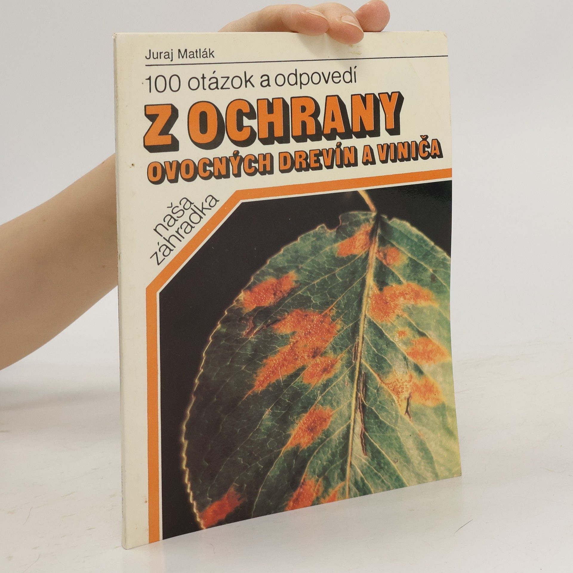 100 otázok a odpovedí z ochrany ovocných drevín a viniča