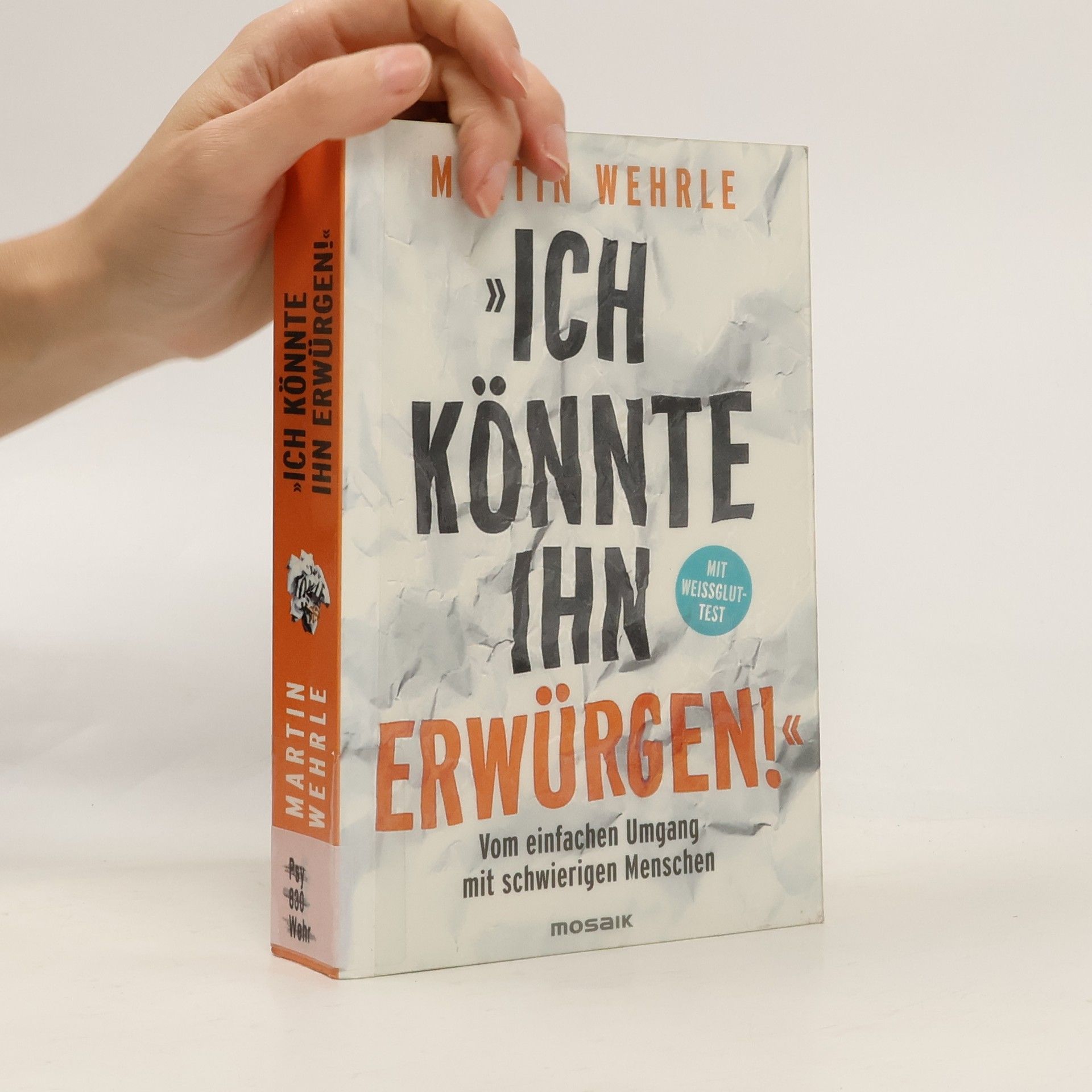 Martin Wehrle Ich könnte ihn erwürgen!