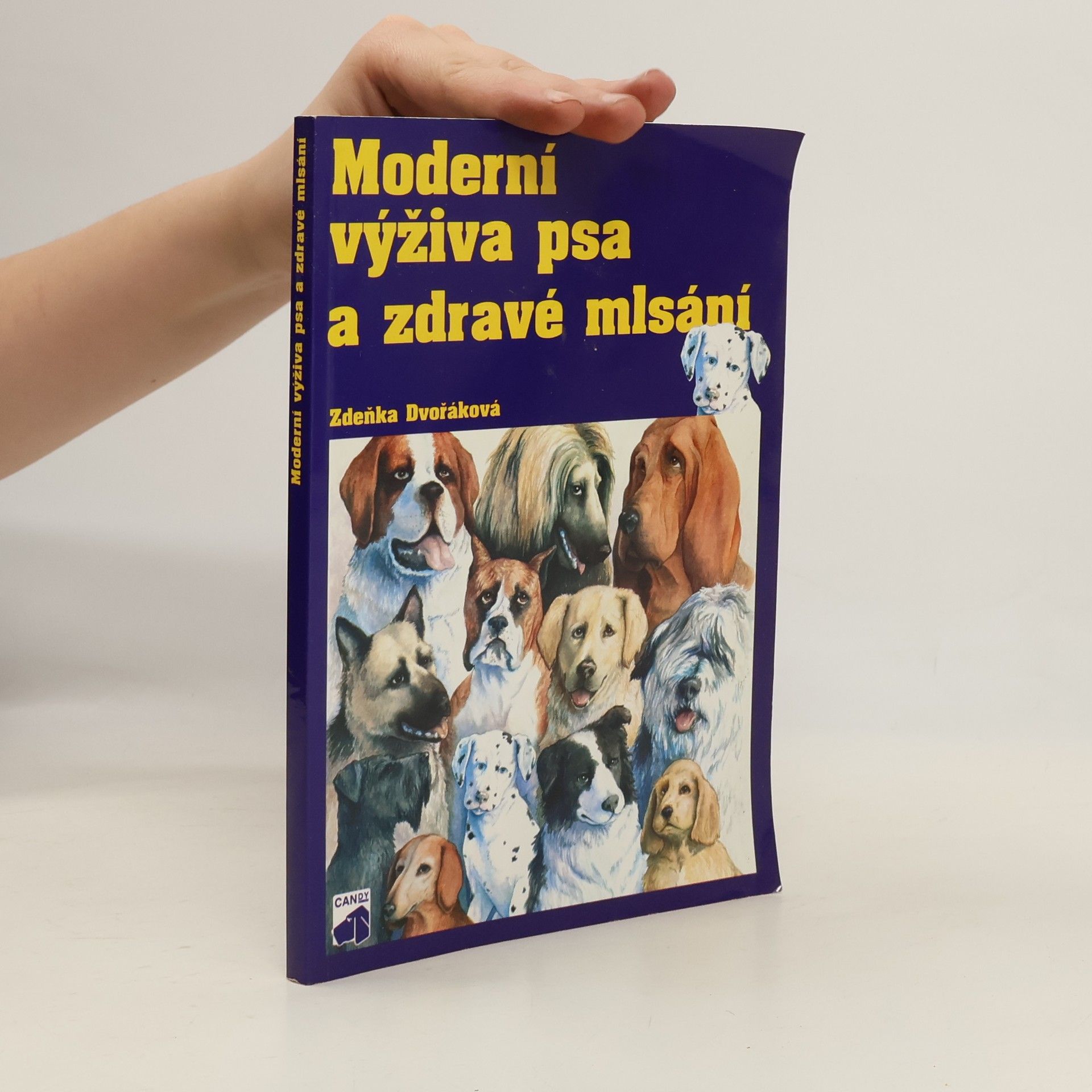 Zdeňka Dvořáková Moderní výživa psa a zdravé mlsání