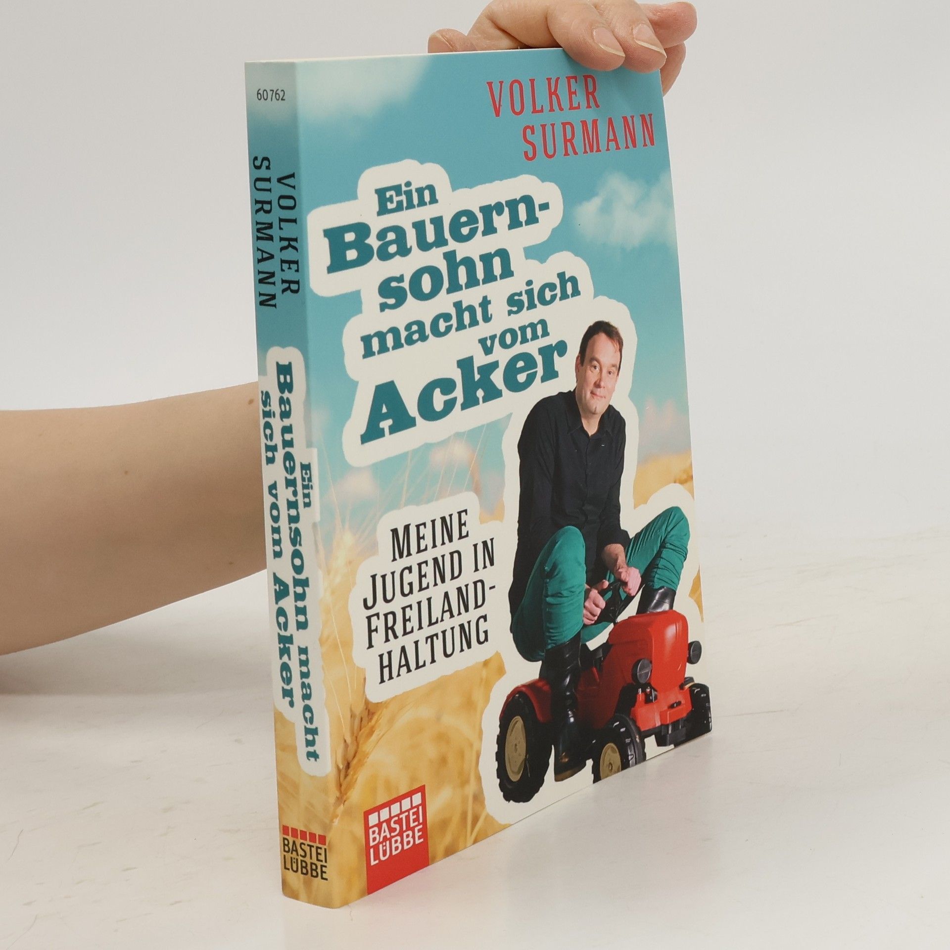 Volker Surmann Ein Bauernsohn macht sich vom Acker