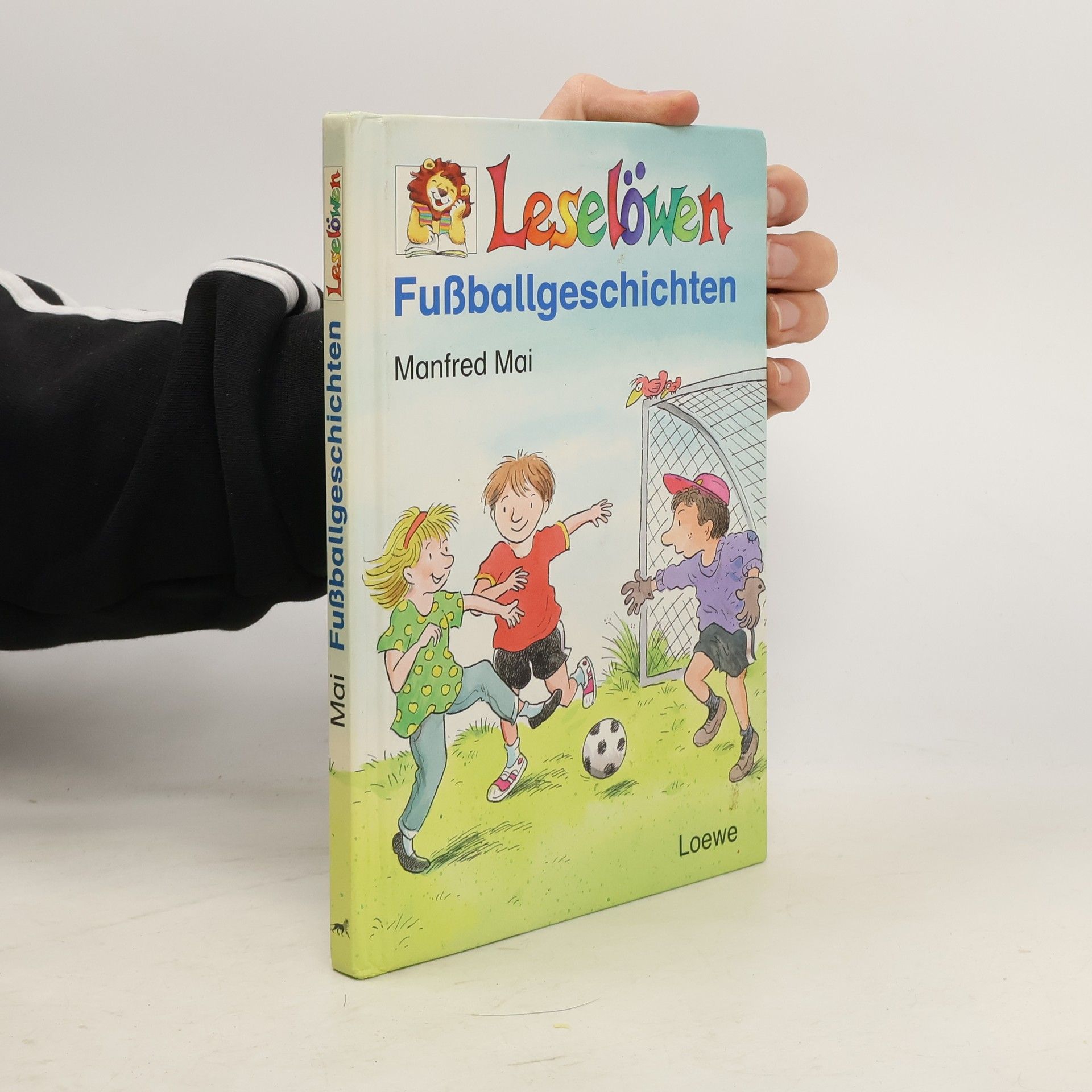 Manfred Mai Leselöwen. Fussballgeschichten