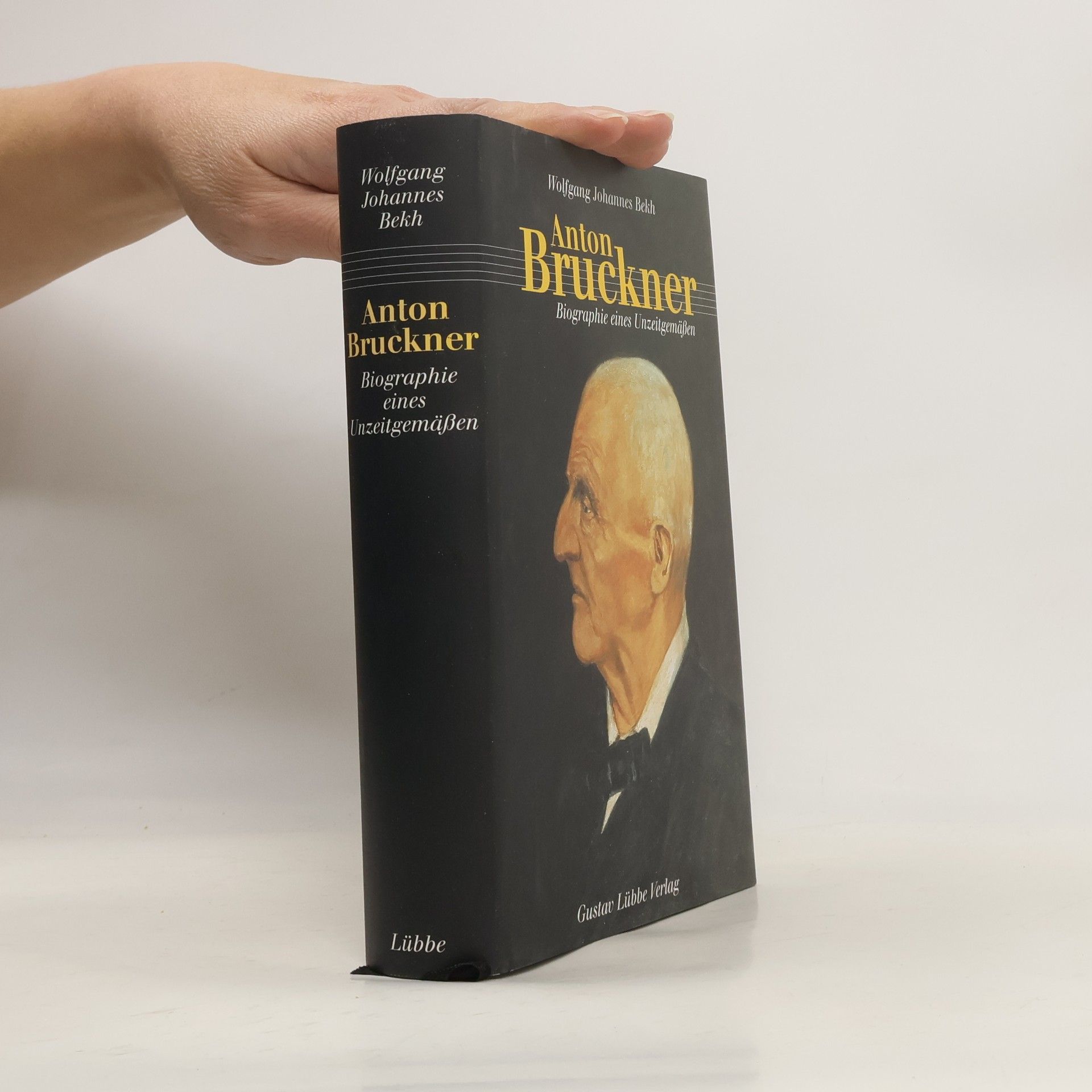 Wolfgang Johannes Bekh Lübbe Biographien: Anton Bruckner