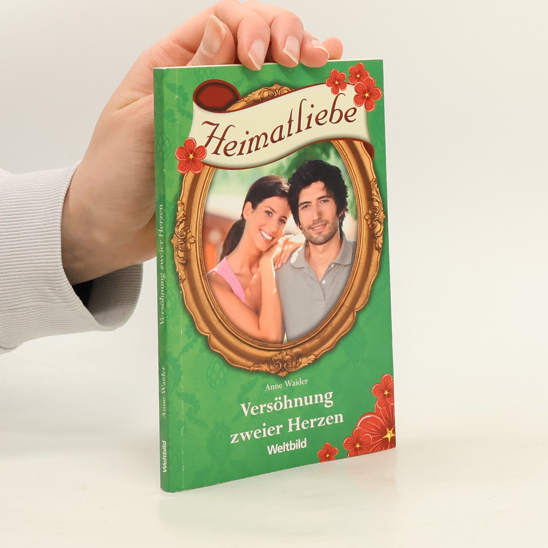 Anne Waider Heimatliebe: Versöhnung zweier Herzen