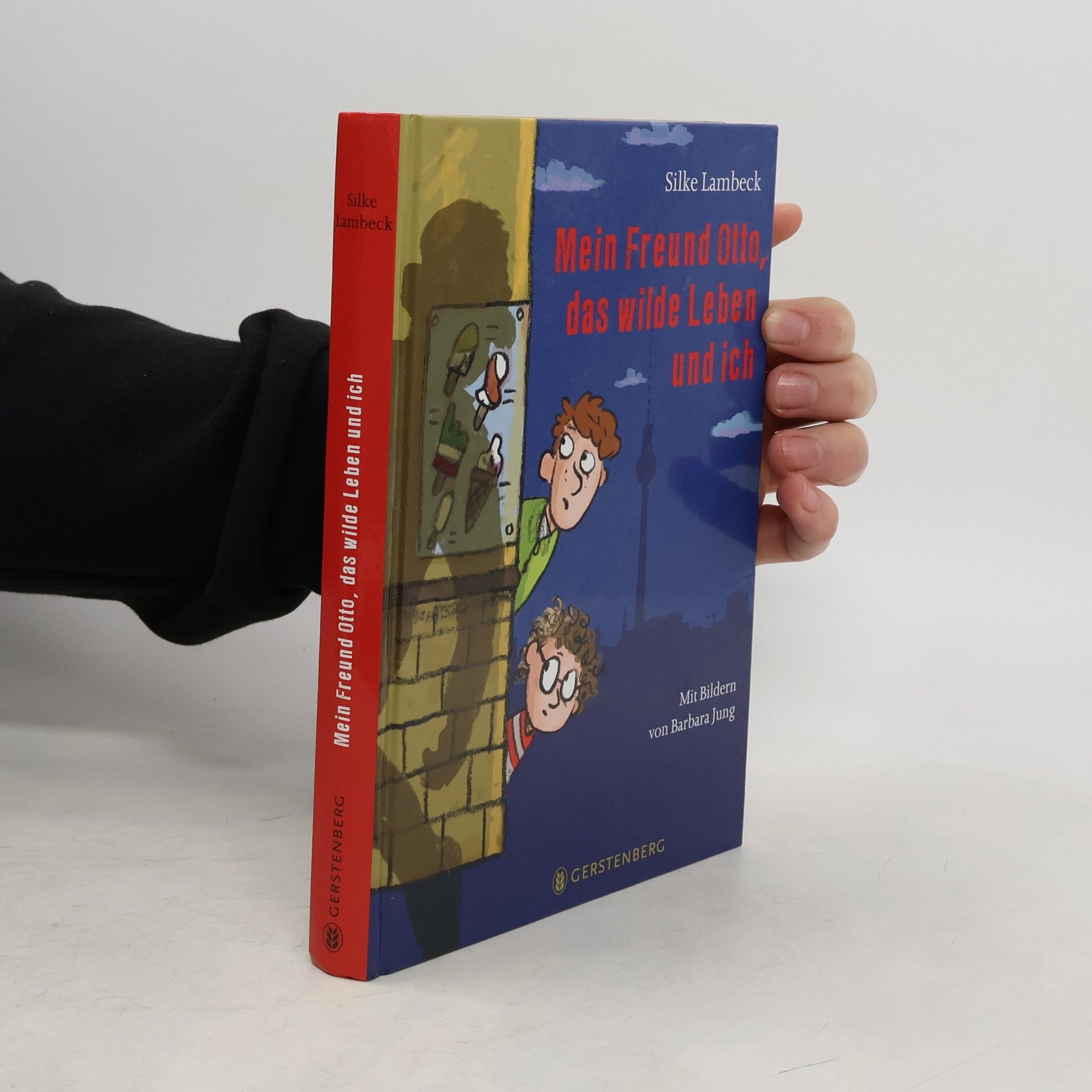 Silke Lambeck Mein Freund Otto, das wilde Leben und ich