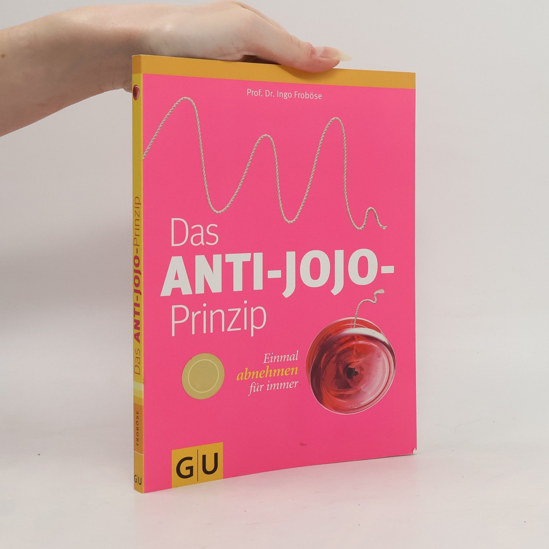 Ingo Froböse Das Anti-Jo-Jo-Prinzip