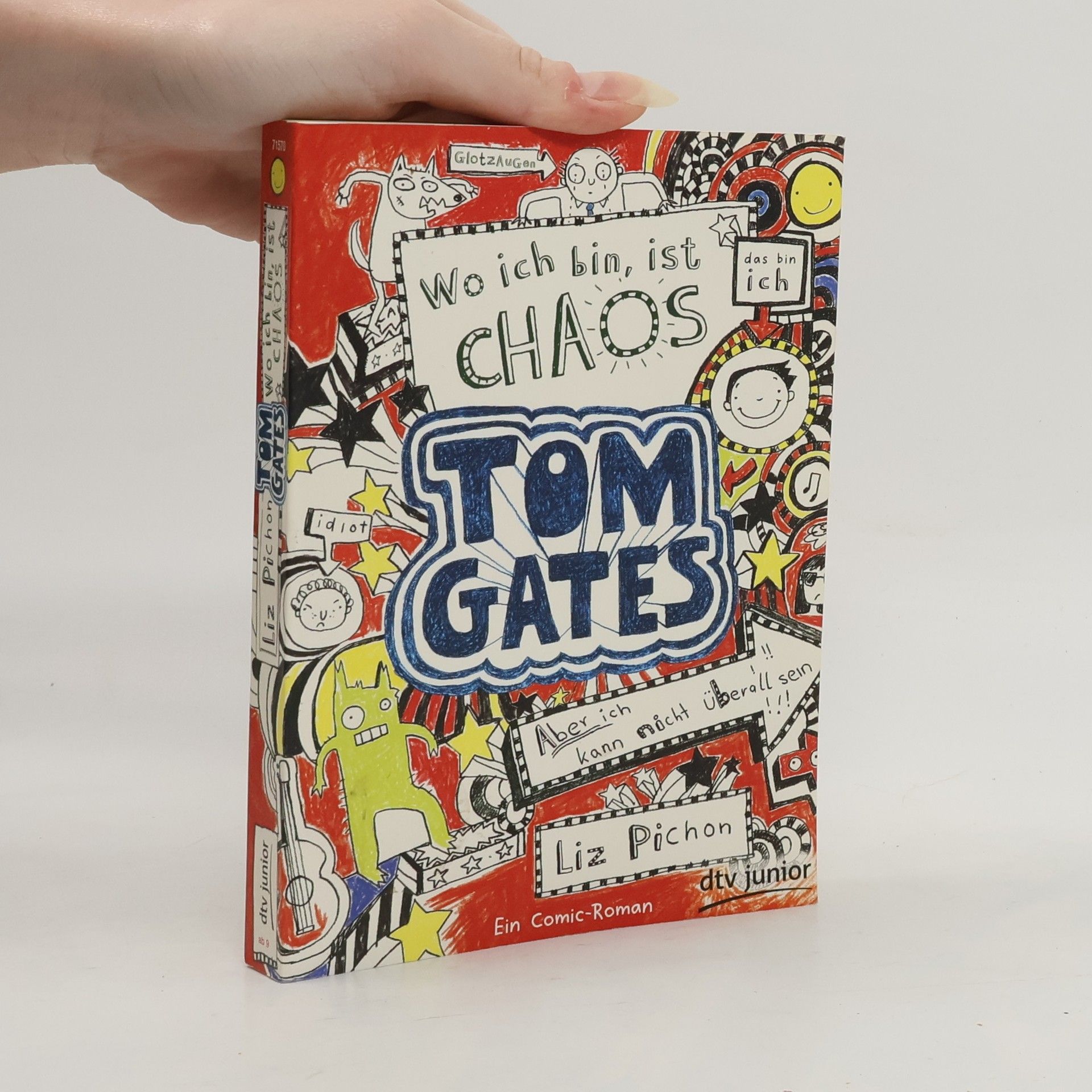 Liz Pichon Tom Gates. Wo ich bin, ist Chaos