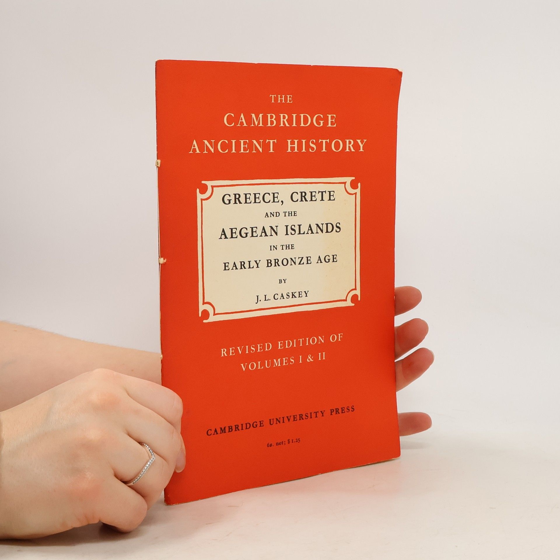 J. L. Caskey Greece, Crete and the Aegean Islands in the Early Bronze Age