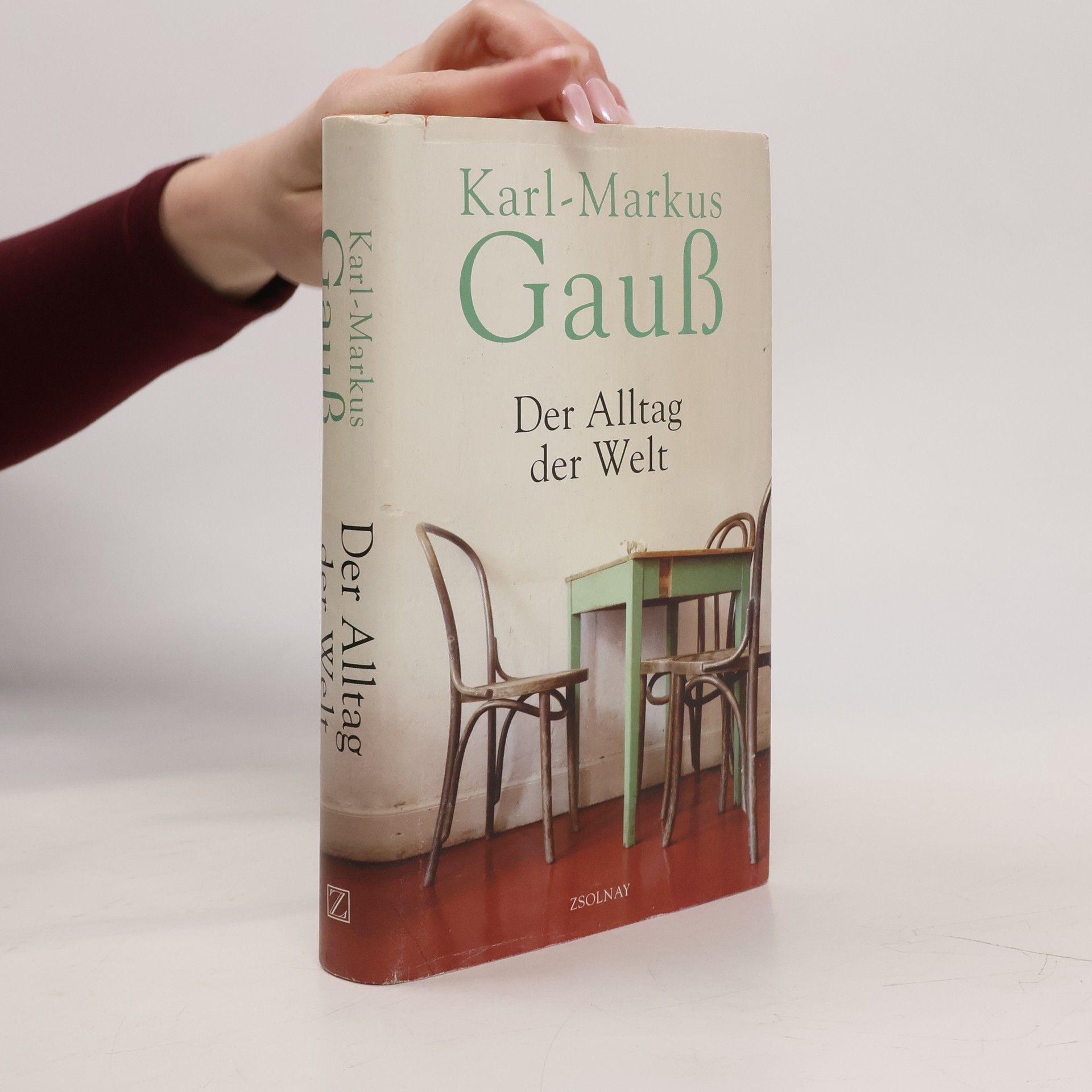 Karl-Markus Gauß Der Alltag der Welt: zwei Jahre, und viele mehr