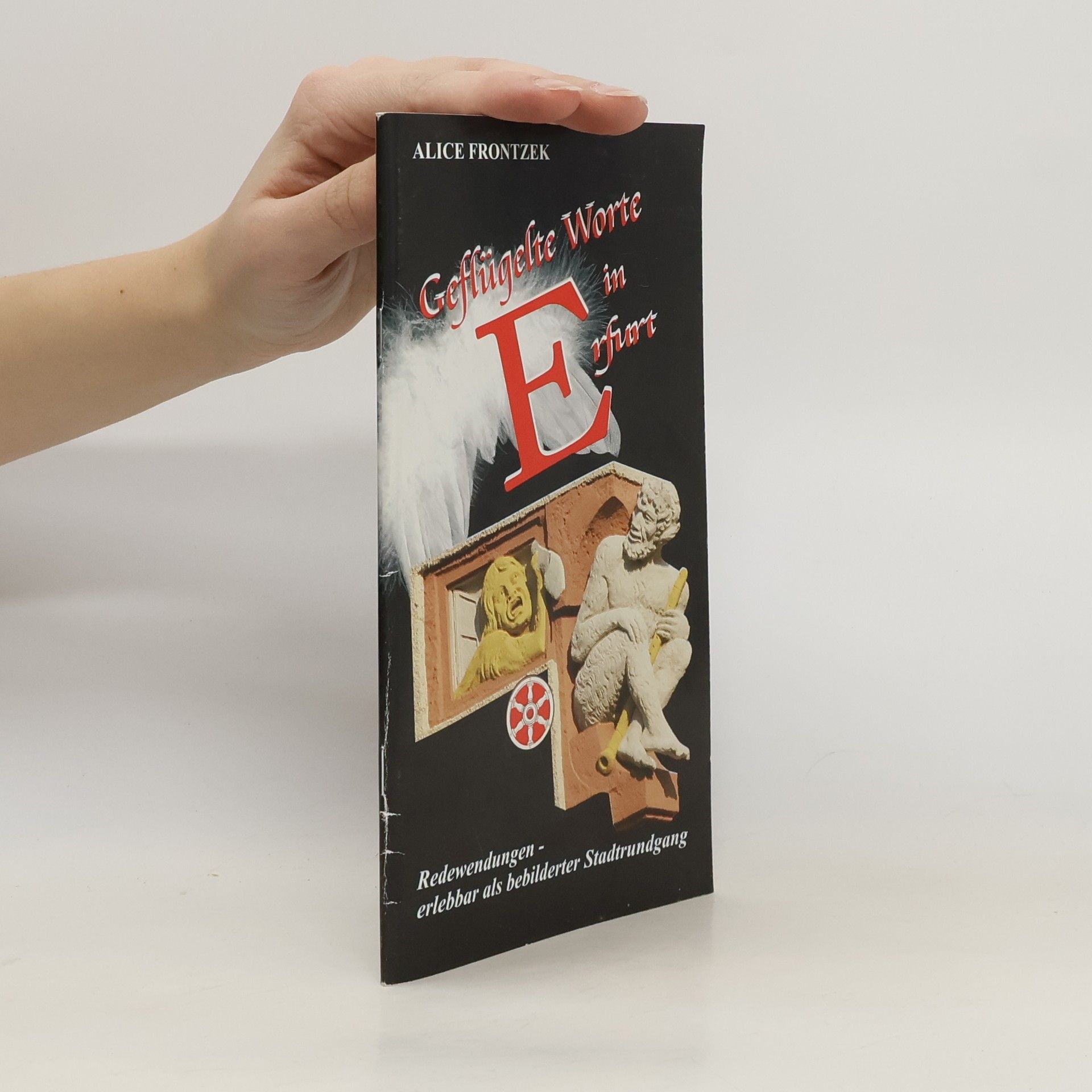 Alice Frontzek Geflügelte Worte in Erfurt