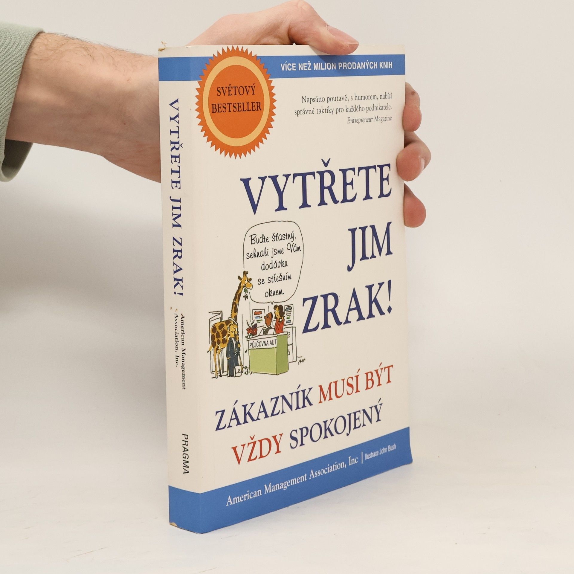 Vytřete jim zrak! : zákazník musí být vždy spokojený