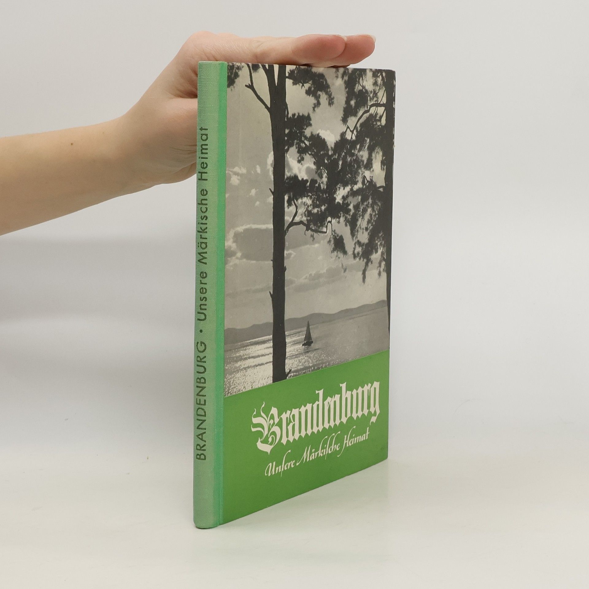 Willy Jäger Brandenburg. Unsere Märkische Heimat