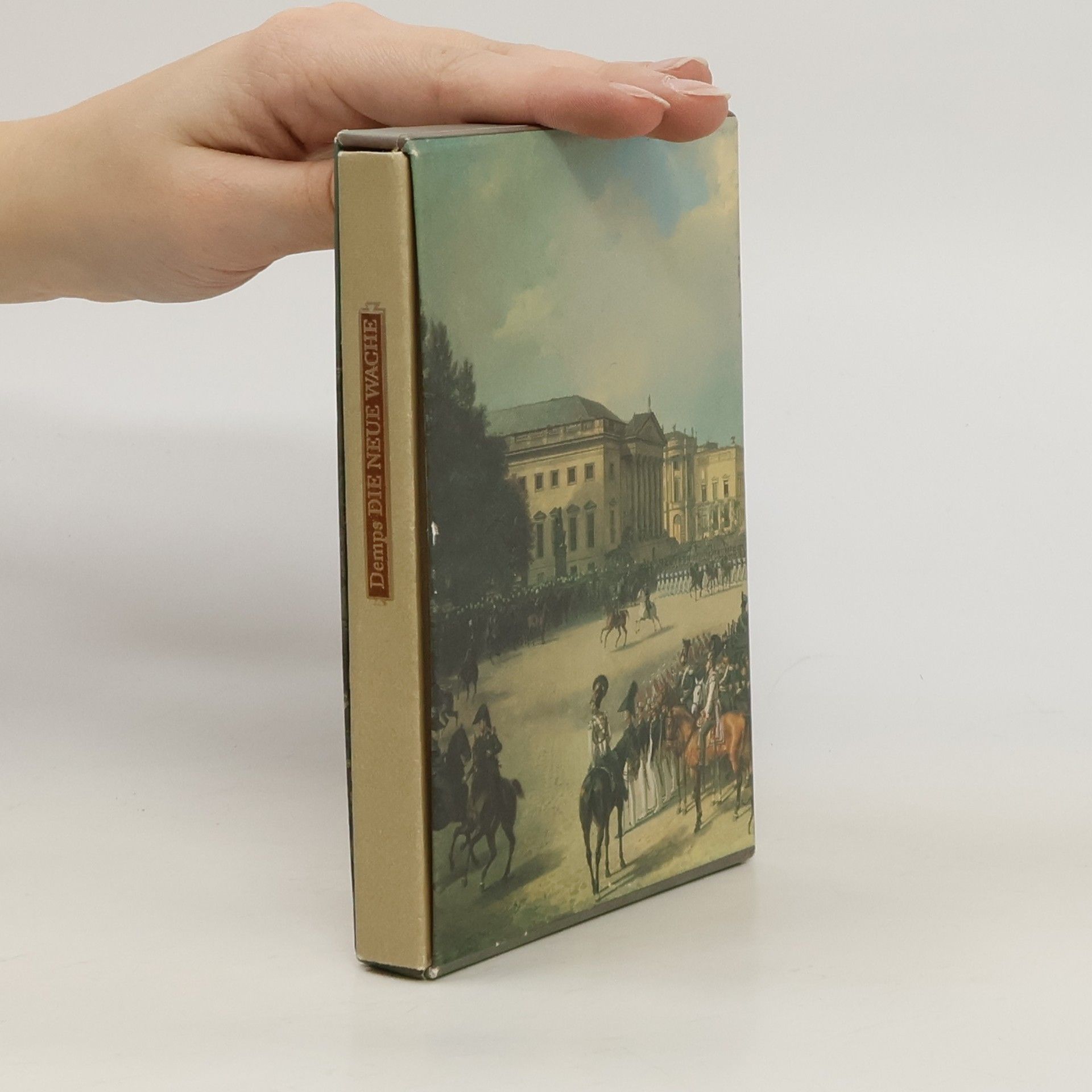 Laurenz Demps Die neue Wache. Entstehung und Geschichte eines Bauwerkes