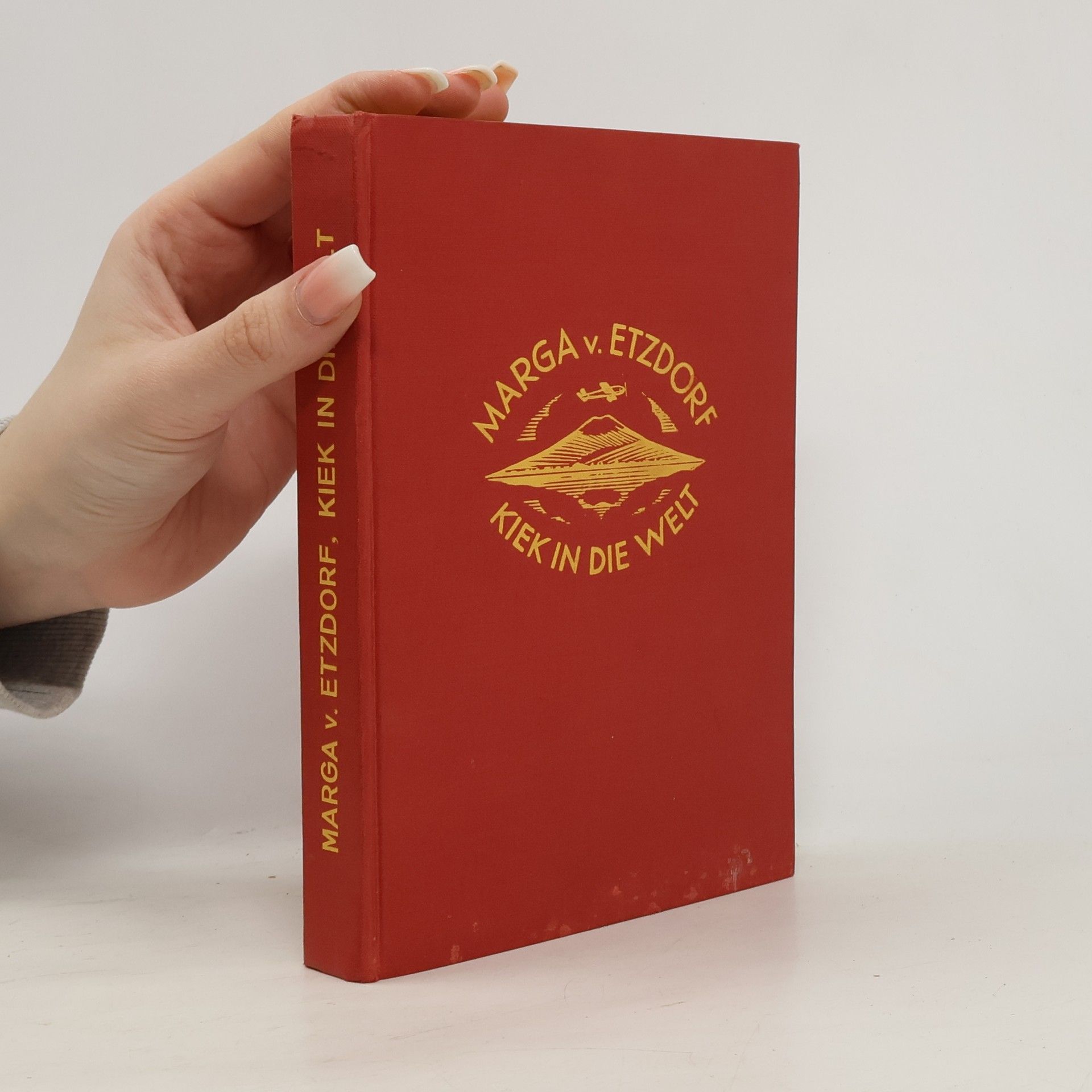 Marga V. Etzdorf  Kiek in die Welt