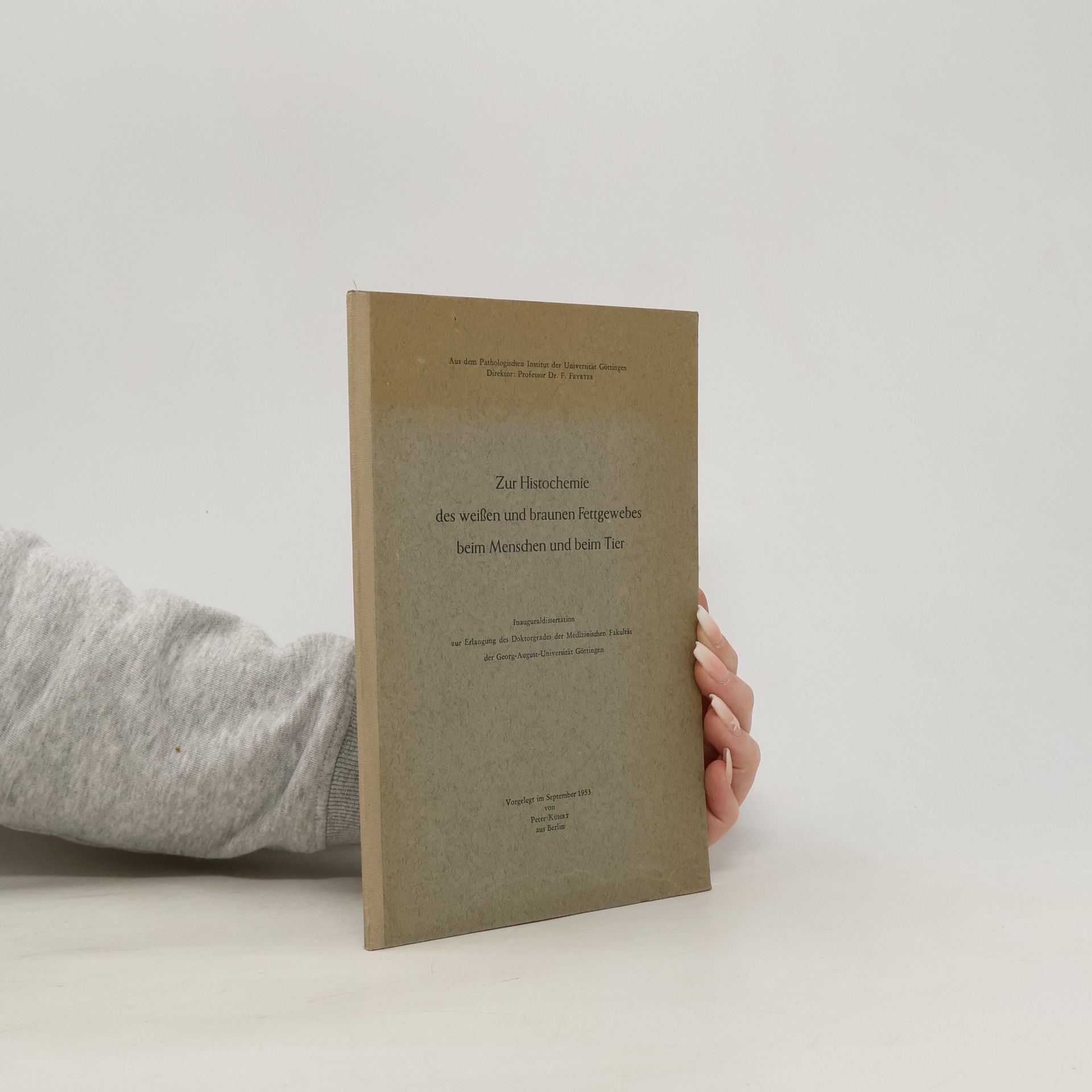 Peter Kührt Zur Histochemie des weißen und braunen Fettgewebes beim Menschen und beim Tier