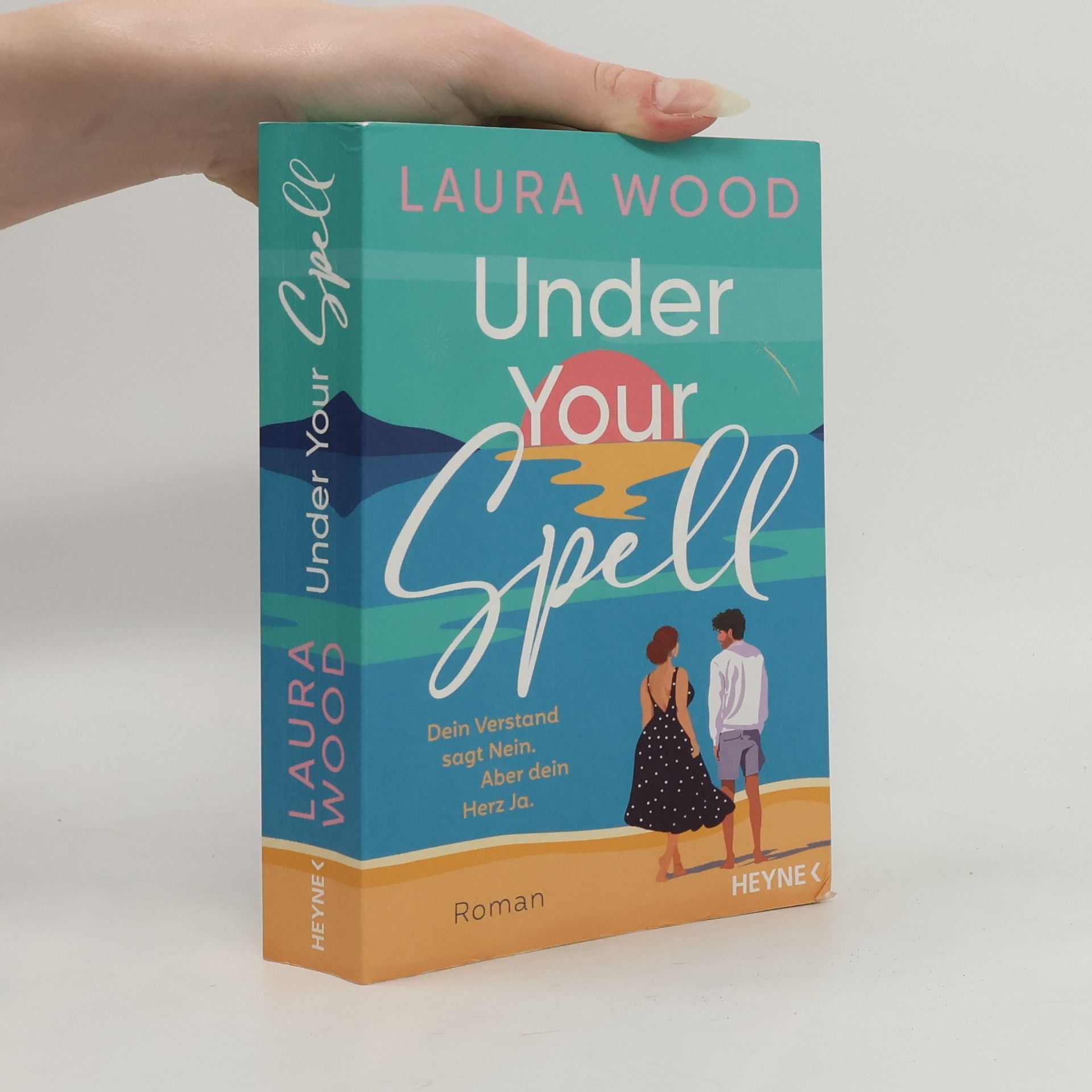 Laura Wood Under Your Spell – Dein Verstand sagt Nein. Aber dein Herz Ja.. Roman - Mit farbig gestaltetem Buchschnitt – nur in limitierter Erstauflage der gedruckten Ausgabe
