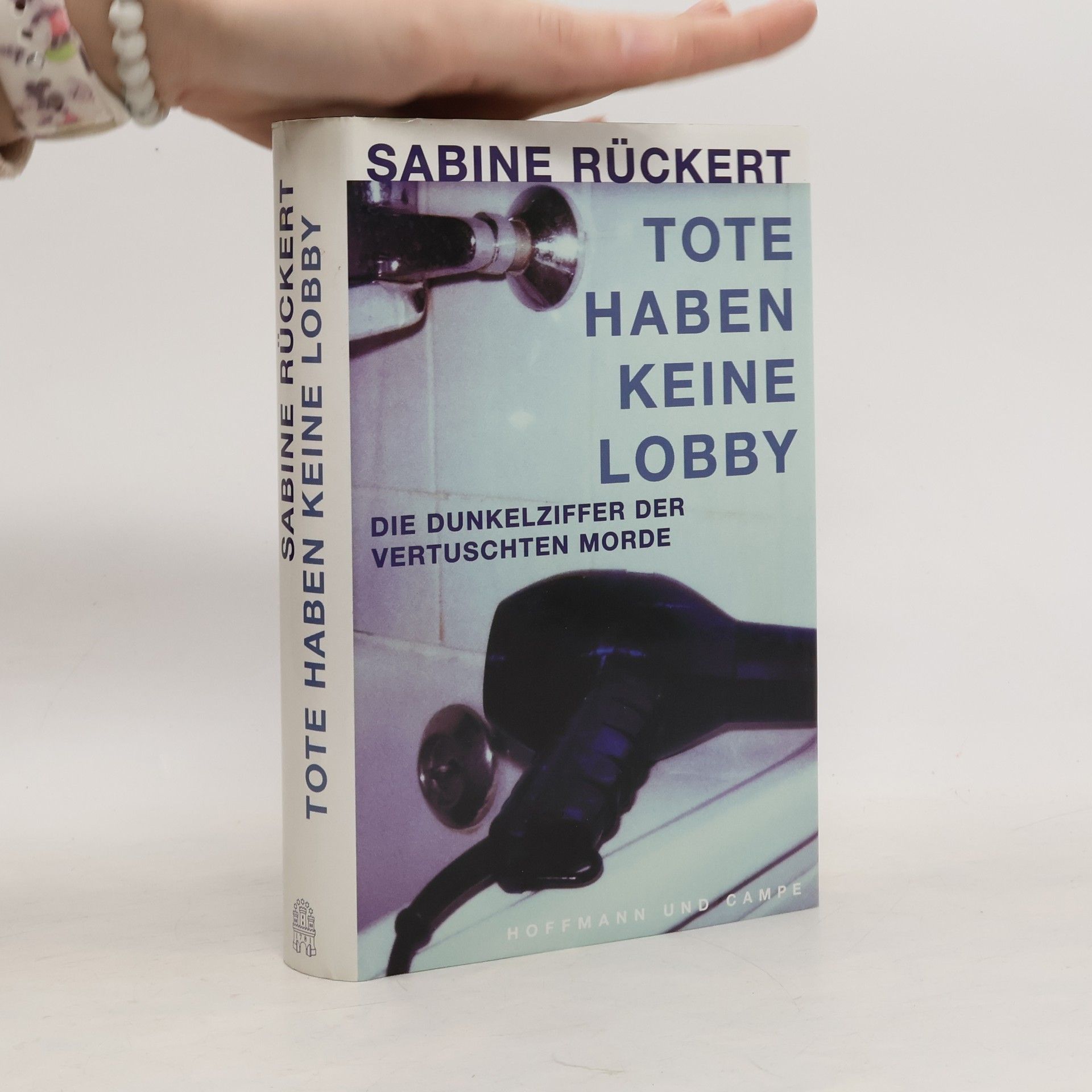 Sabine Rückert Tote haben keine Lobby